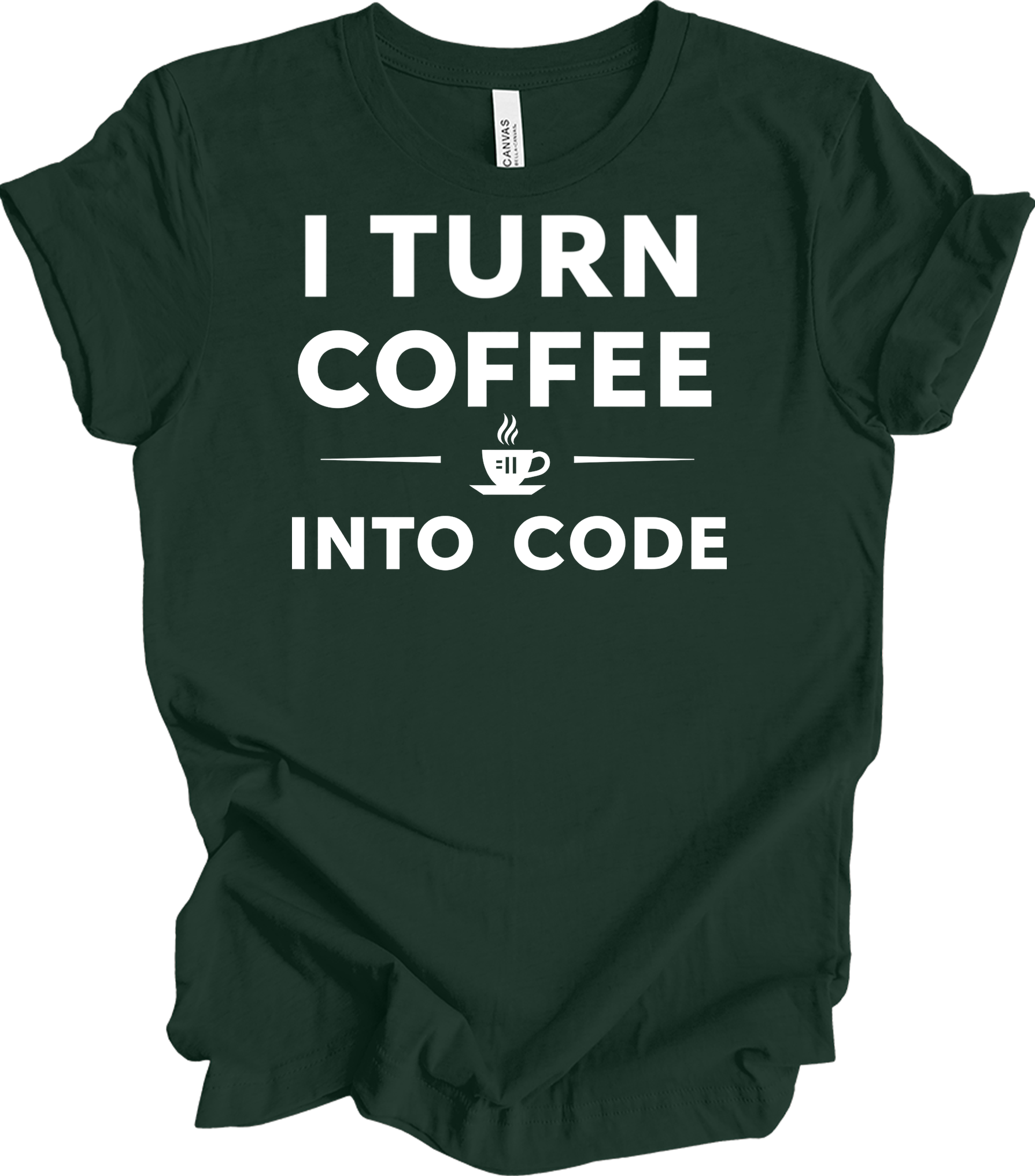 I Turn Coffee Into Code T-Shirt in Forest