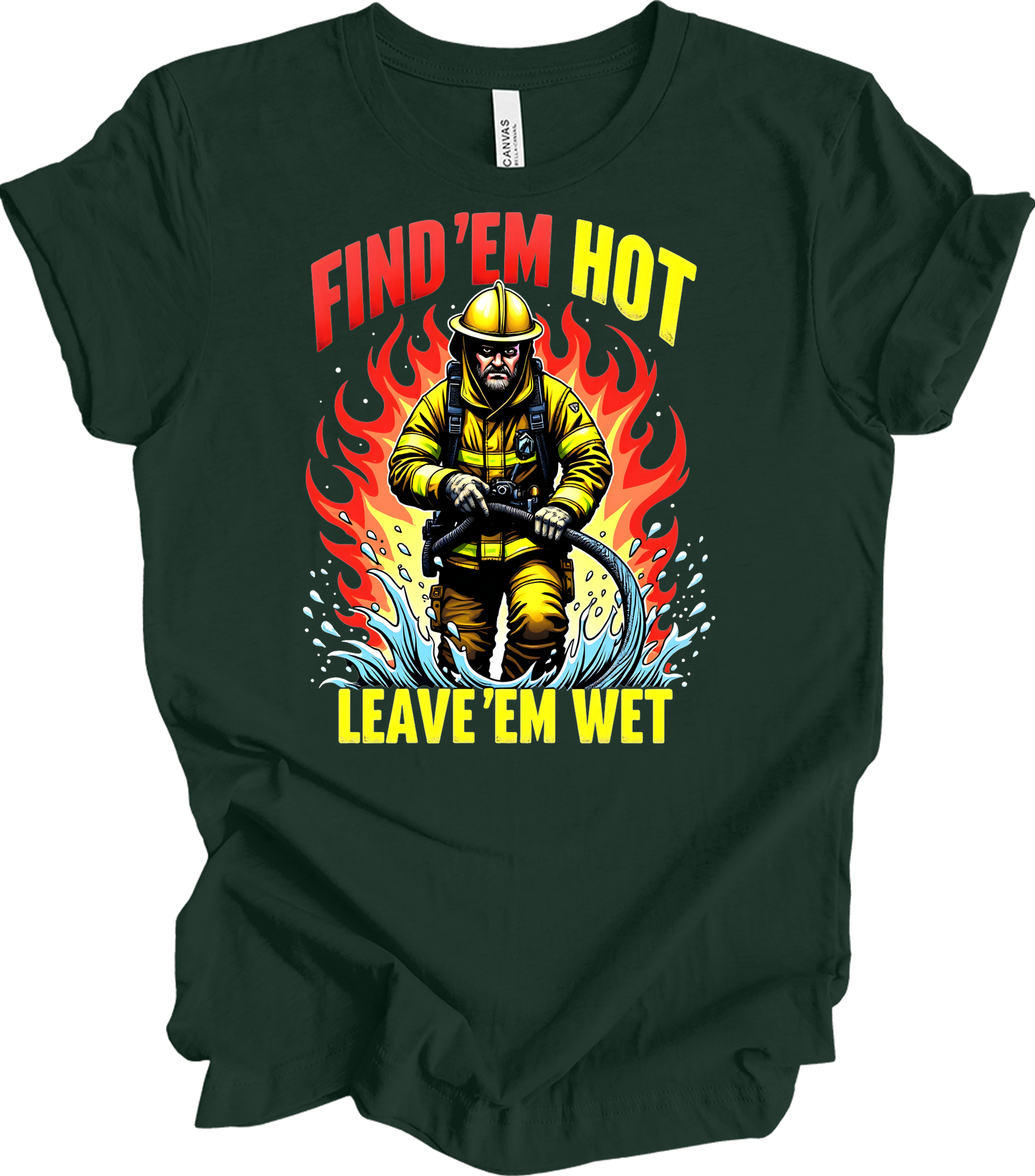 Find 'Em Hot Leave 'Em Wet T-Shirt in Forest
