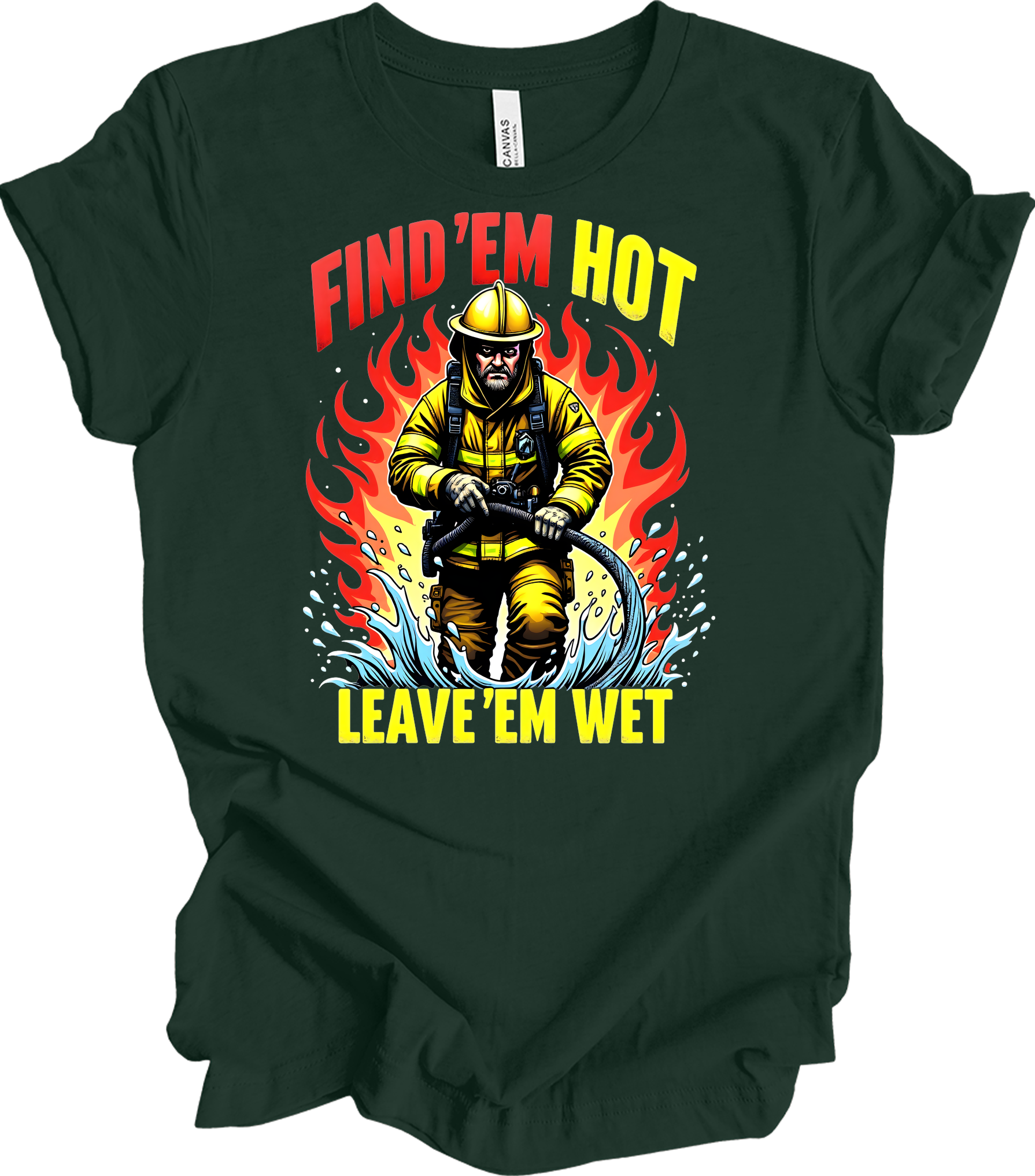 Find 'Em Hot Leave 'Em Wet T-Shirt in Forest