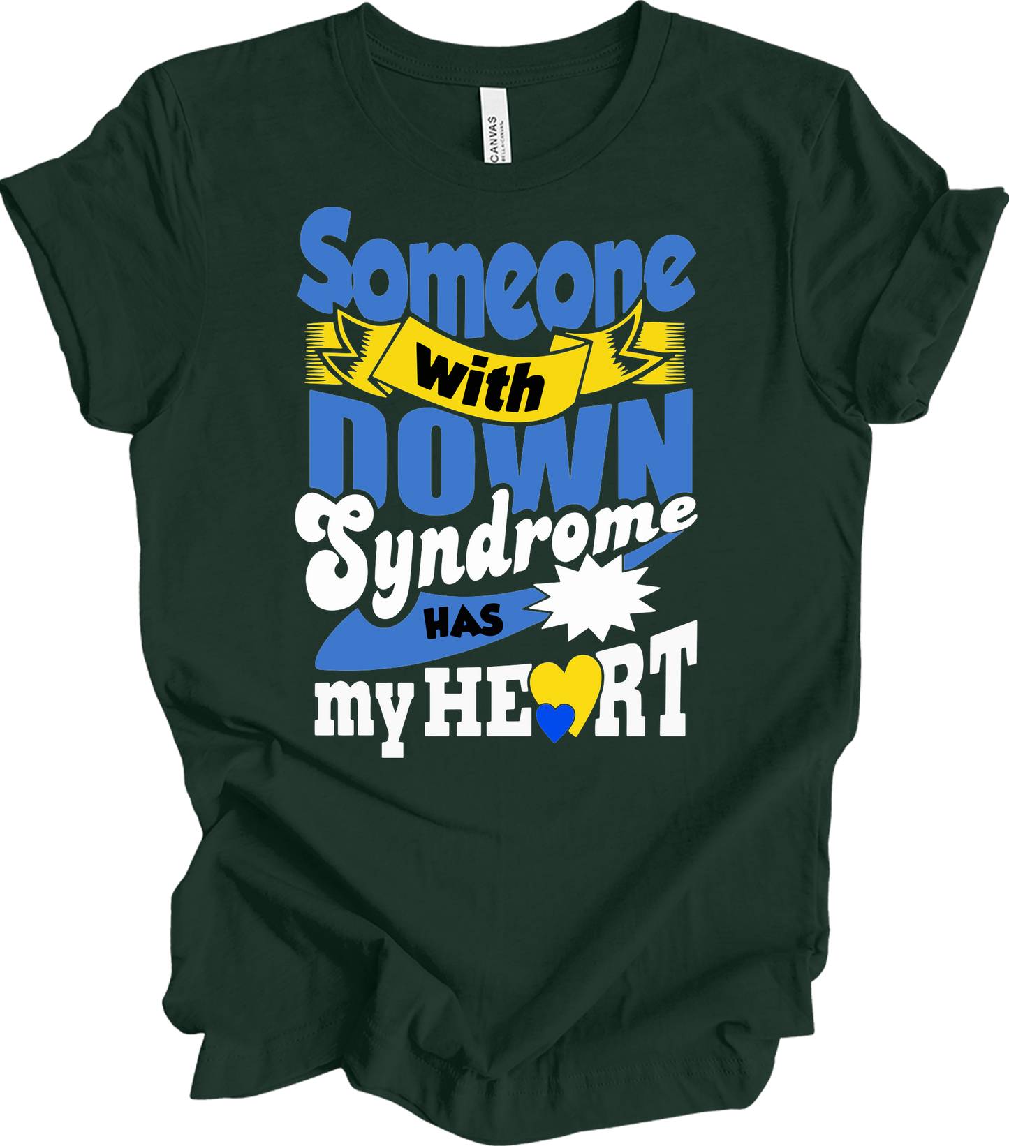 Someone With Down Syndrome Has My Heart Awareness T-Shirt in Forest