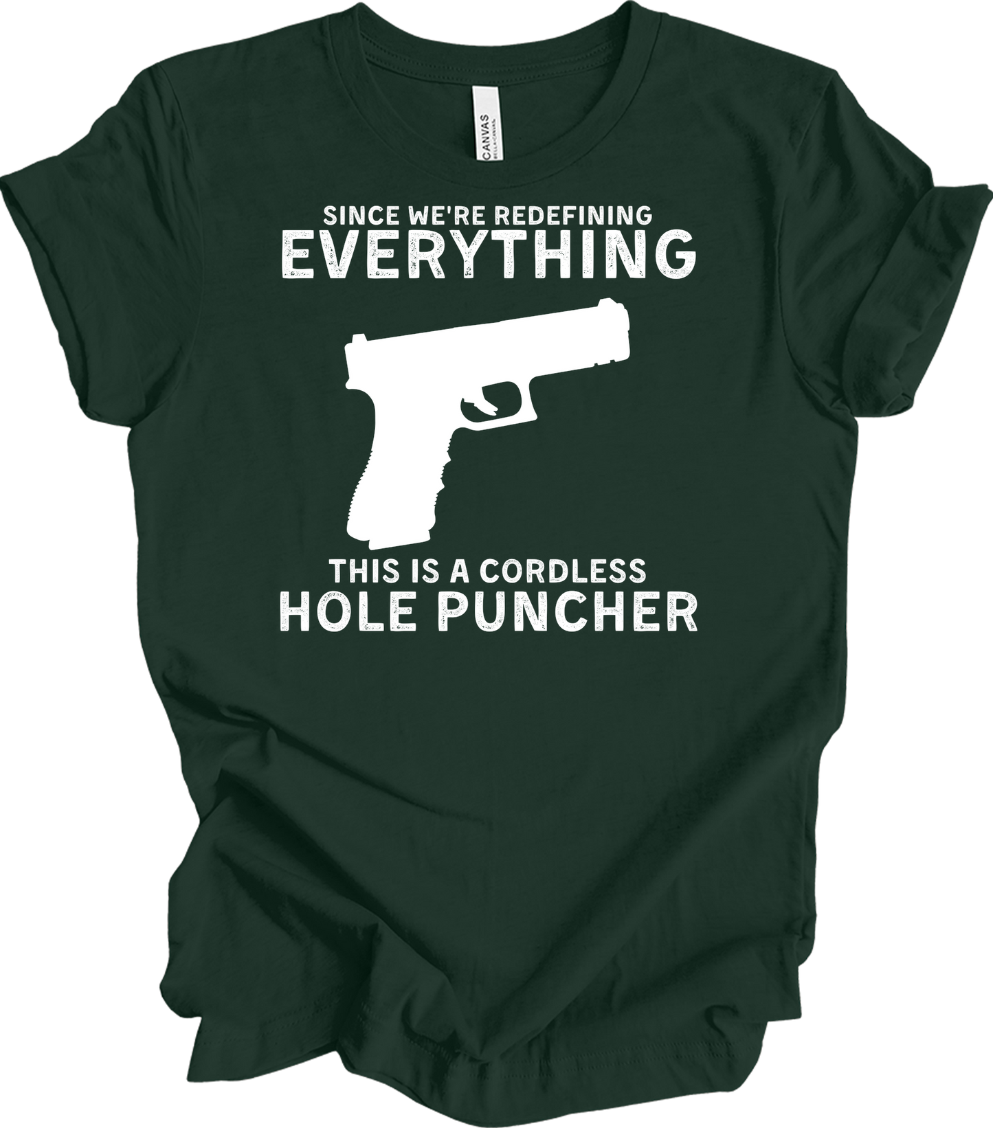Cordless Hole Puncher Gun Lovers - Funny Meme T-Shirt in Forest