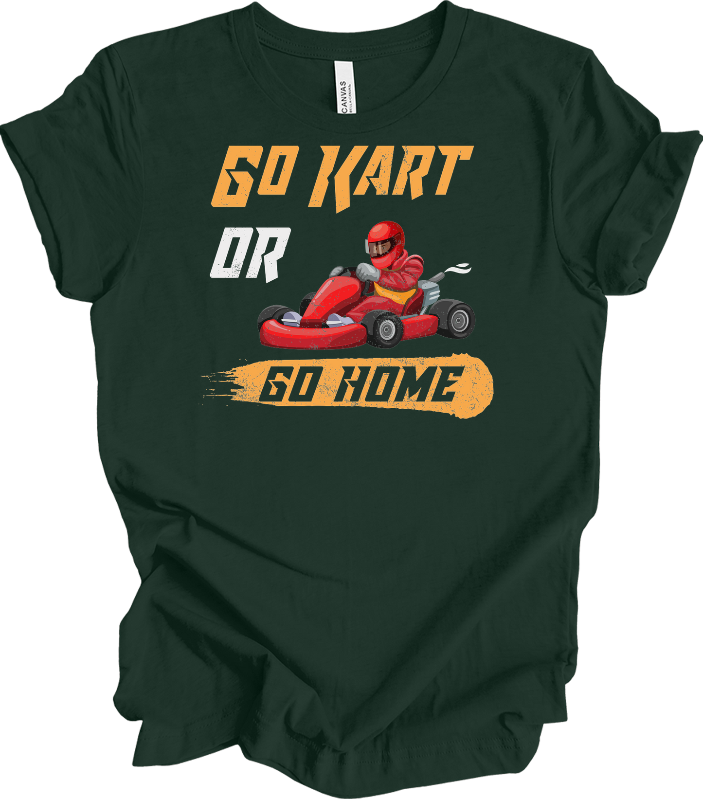 Go Kart or Go Home Racing T-Shirt in Forest
