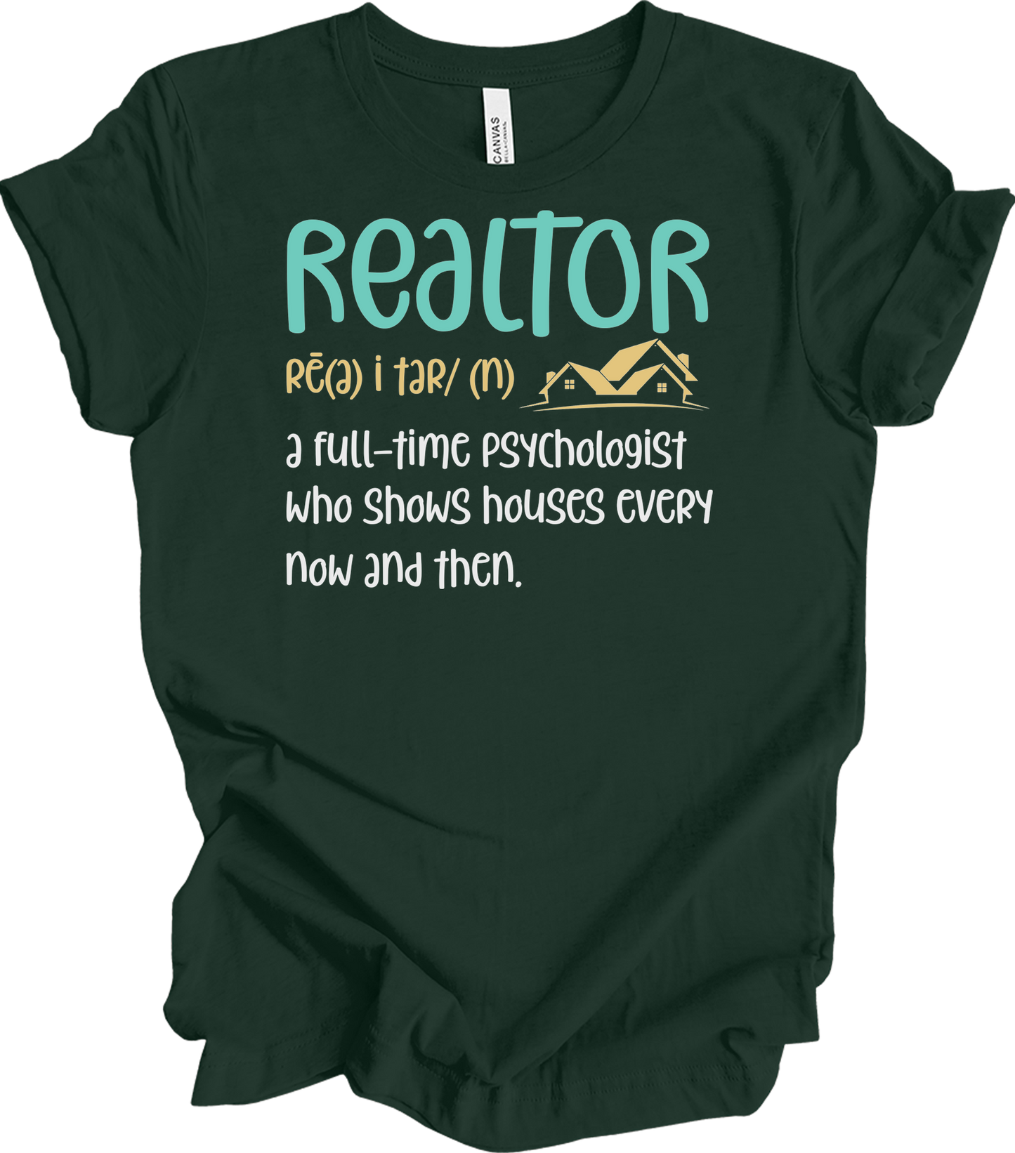 Funny Realtor Definition T-Shirt in Forest