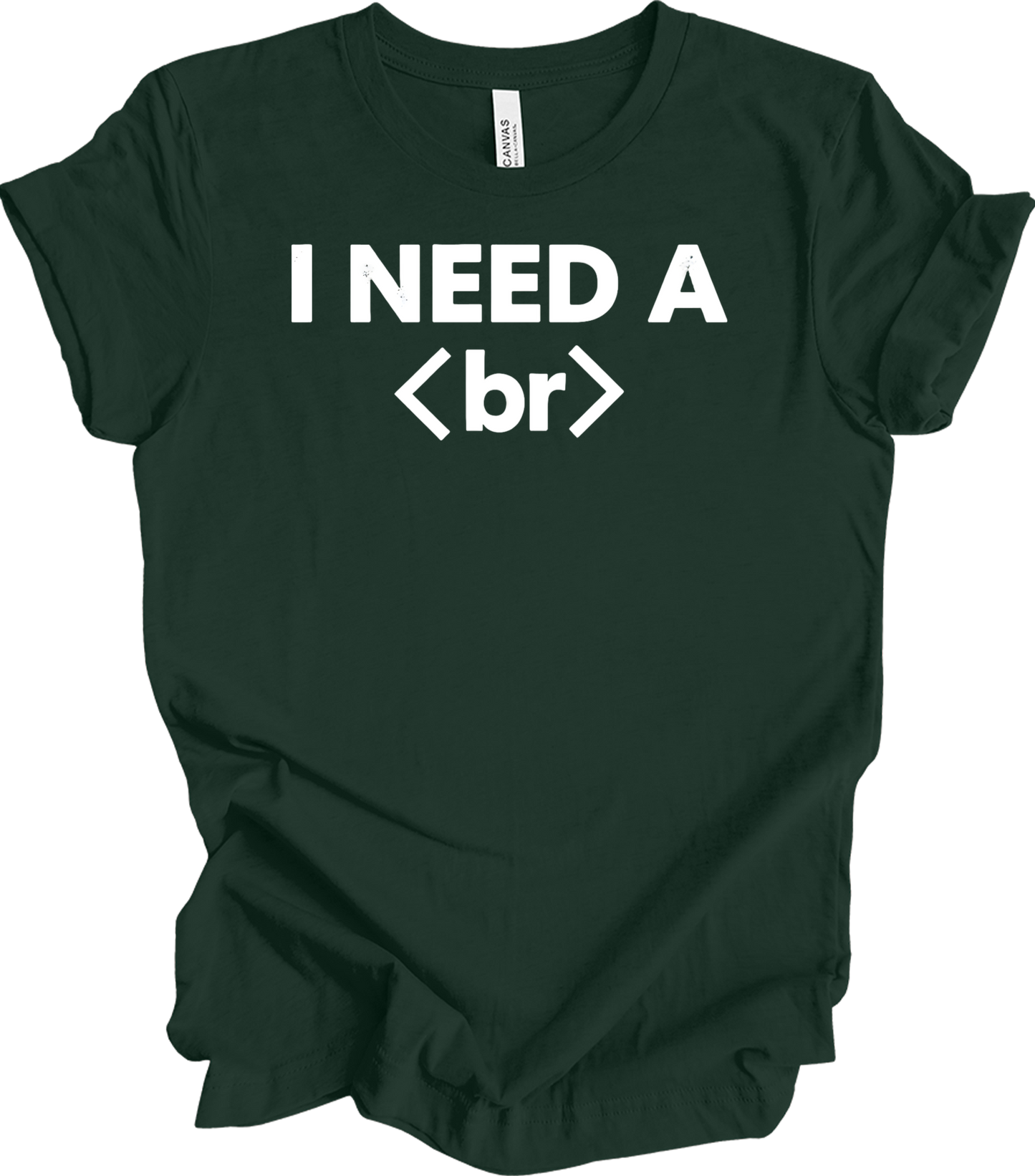 I Need a Break <br> Coder T-Shirt in Forest