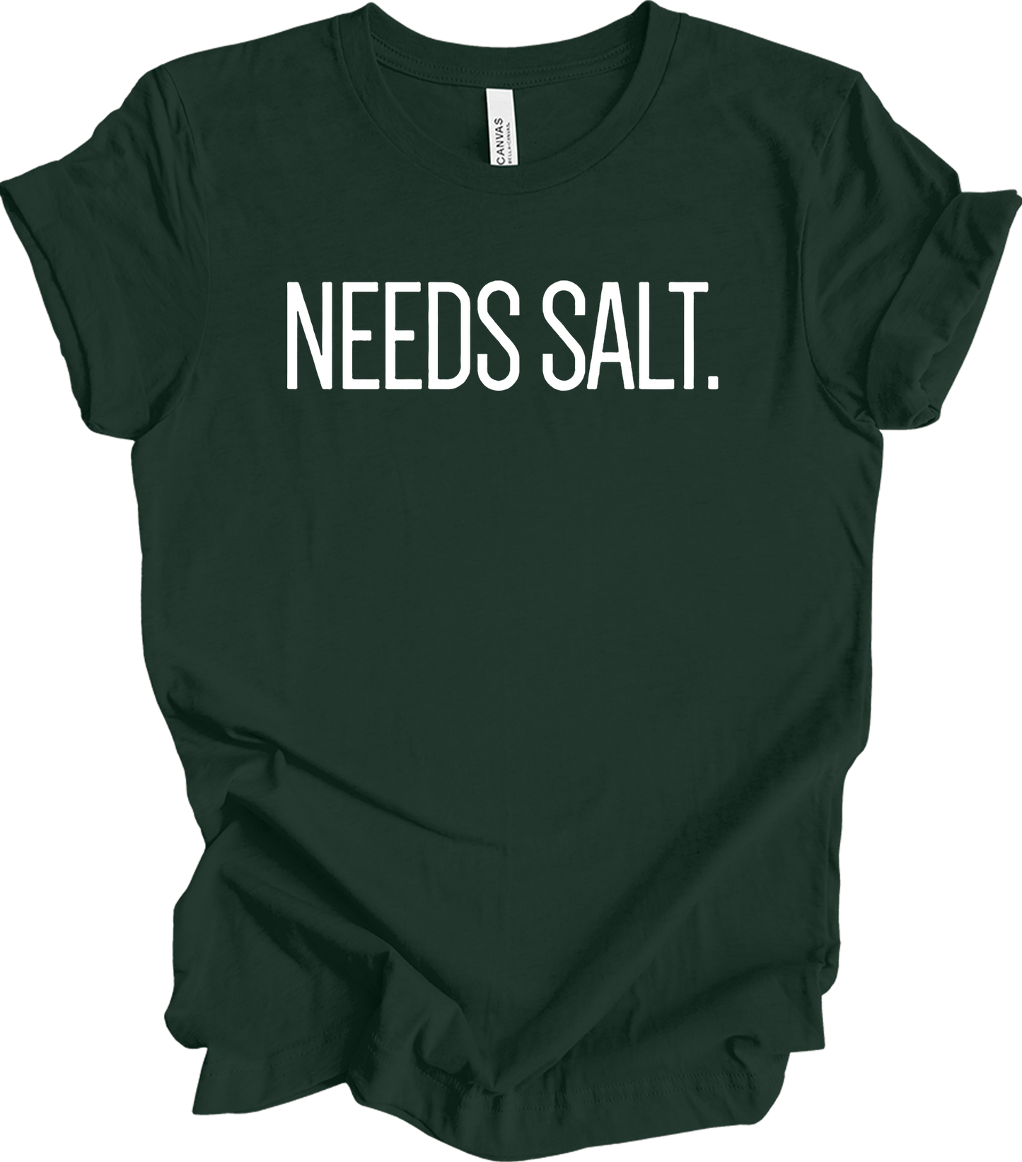 Needs Salt - Chef Humor T-Shirt in Forest