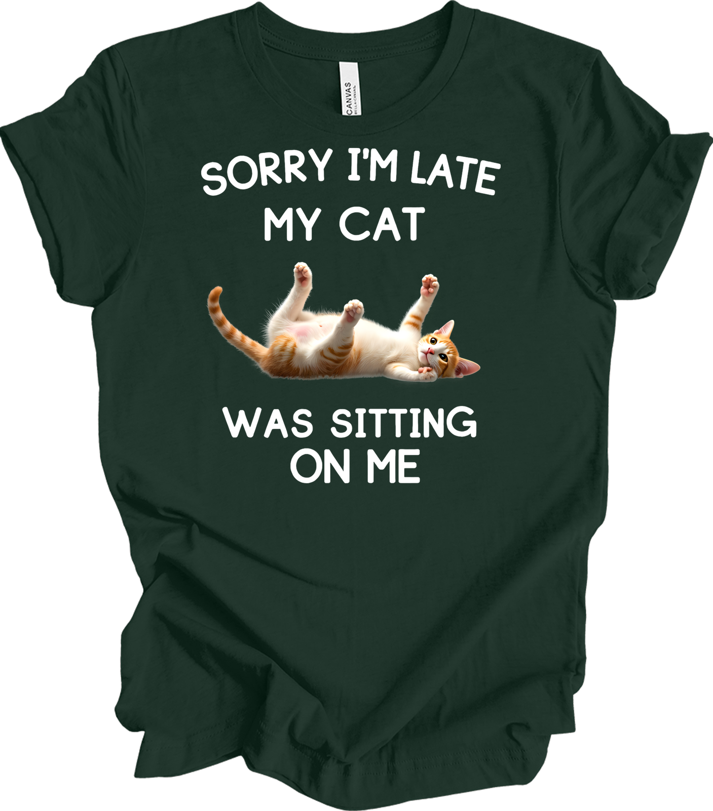 Sorry I'm Late Cat Sitting T-Shirt in Forest