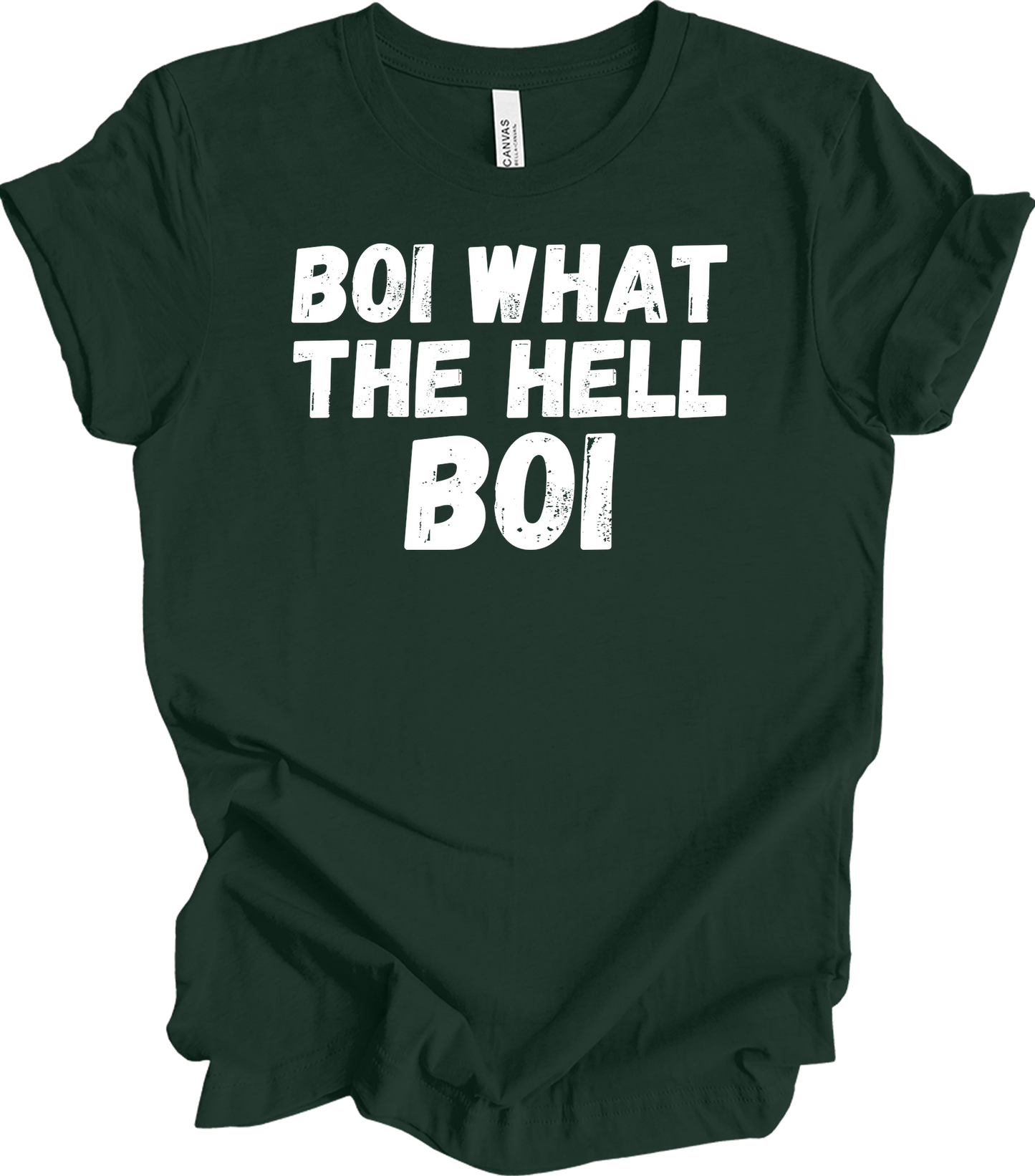 Boi What The Hell Boi Funny Quote Meme T-Shirt in Forest