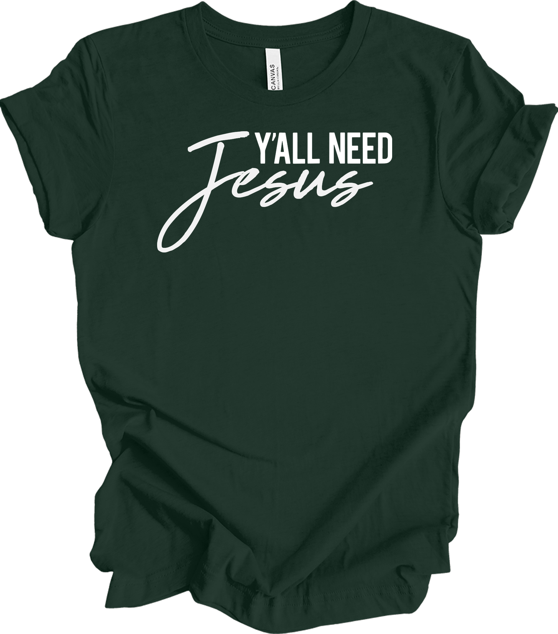 Y'all Need Jesus T-Shirt in Forest