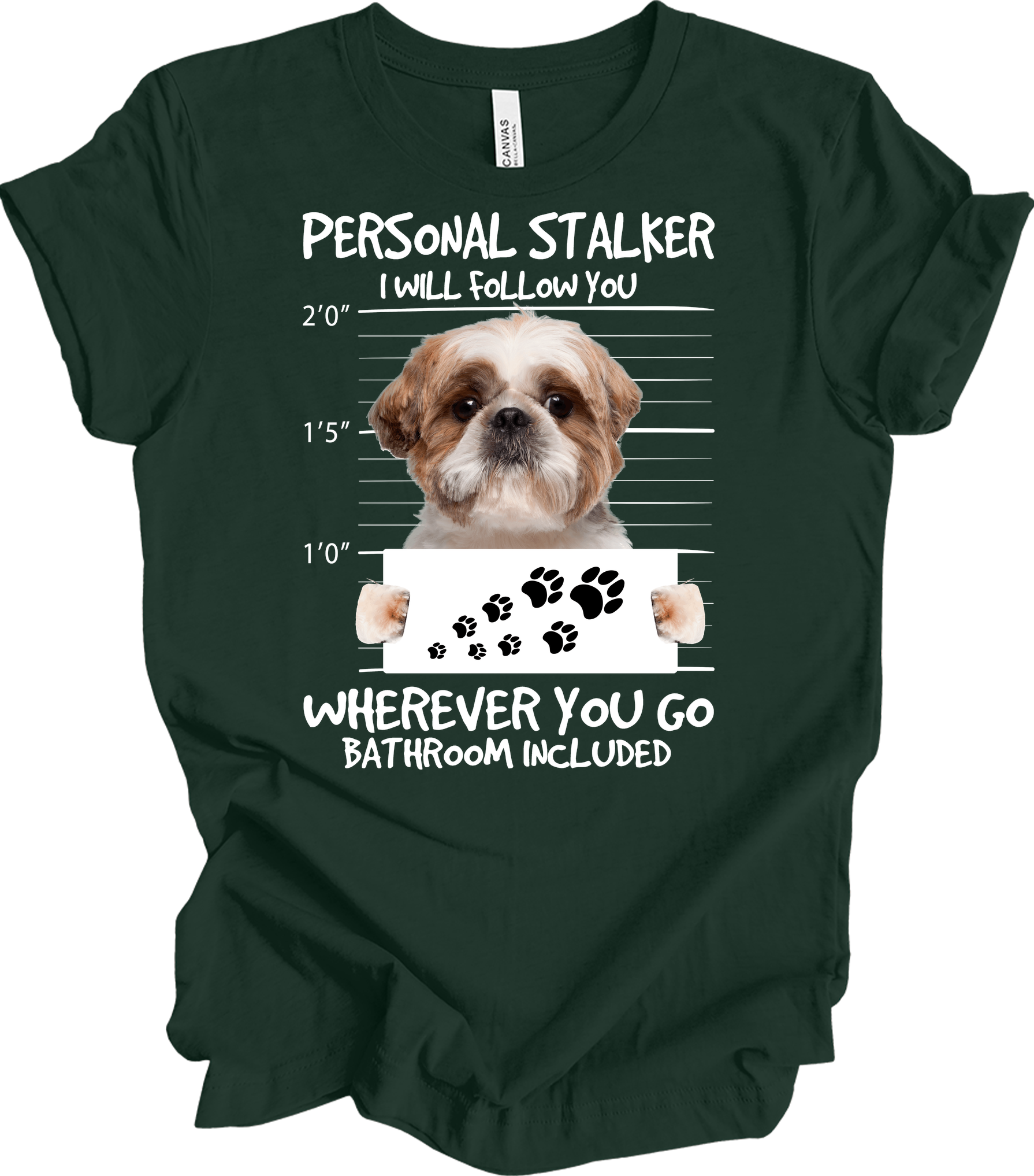 Shih Tzu Personal Stalker T-Shirt in Forest