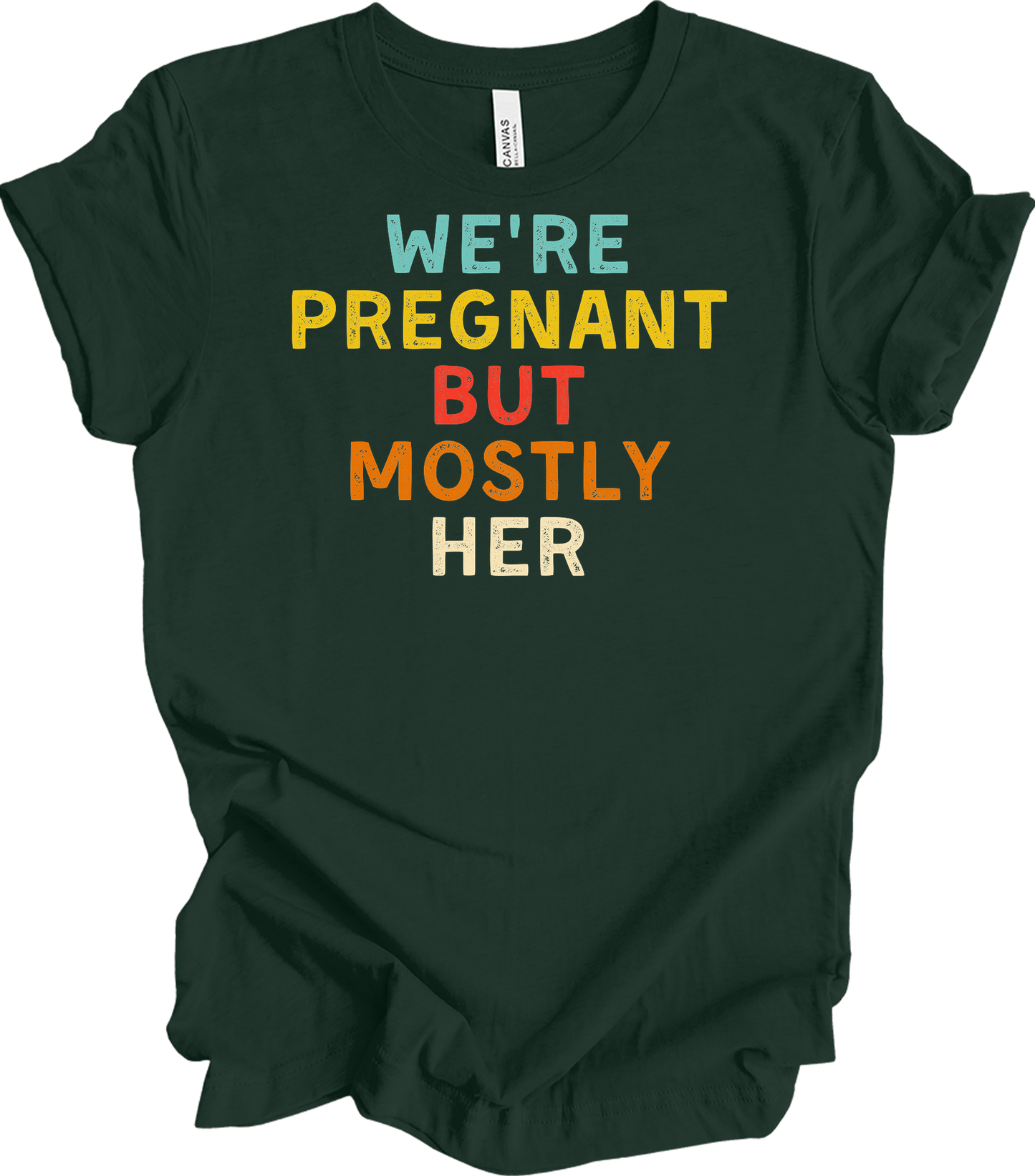 We're Pregnant But Mostly Her T-Shirt in Forest