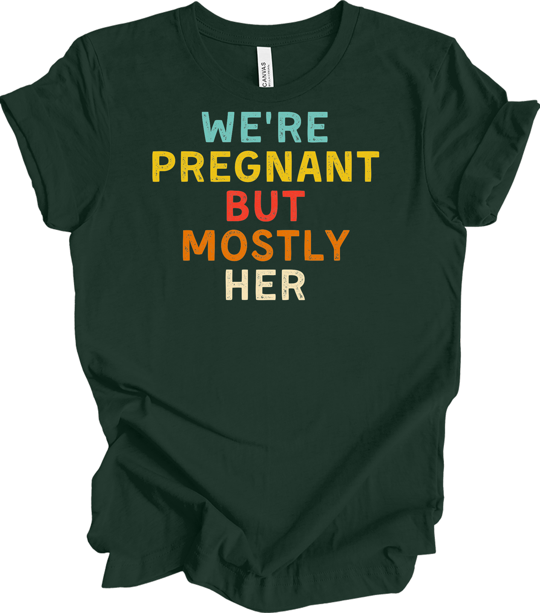We're Pregnant But Mostly Her T-Shirt in Forest