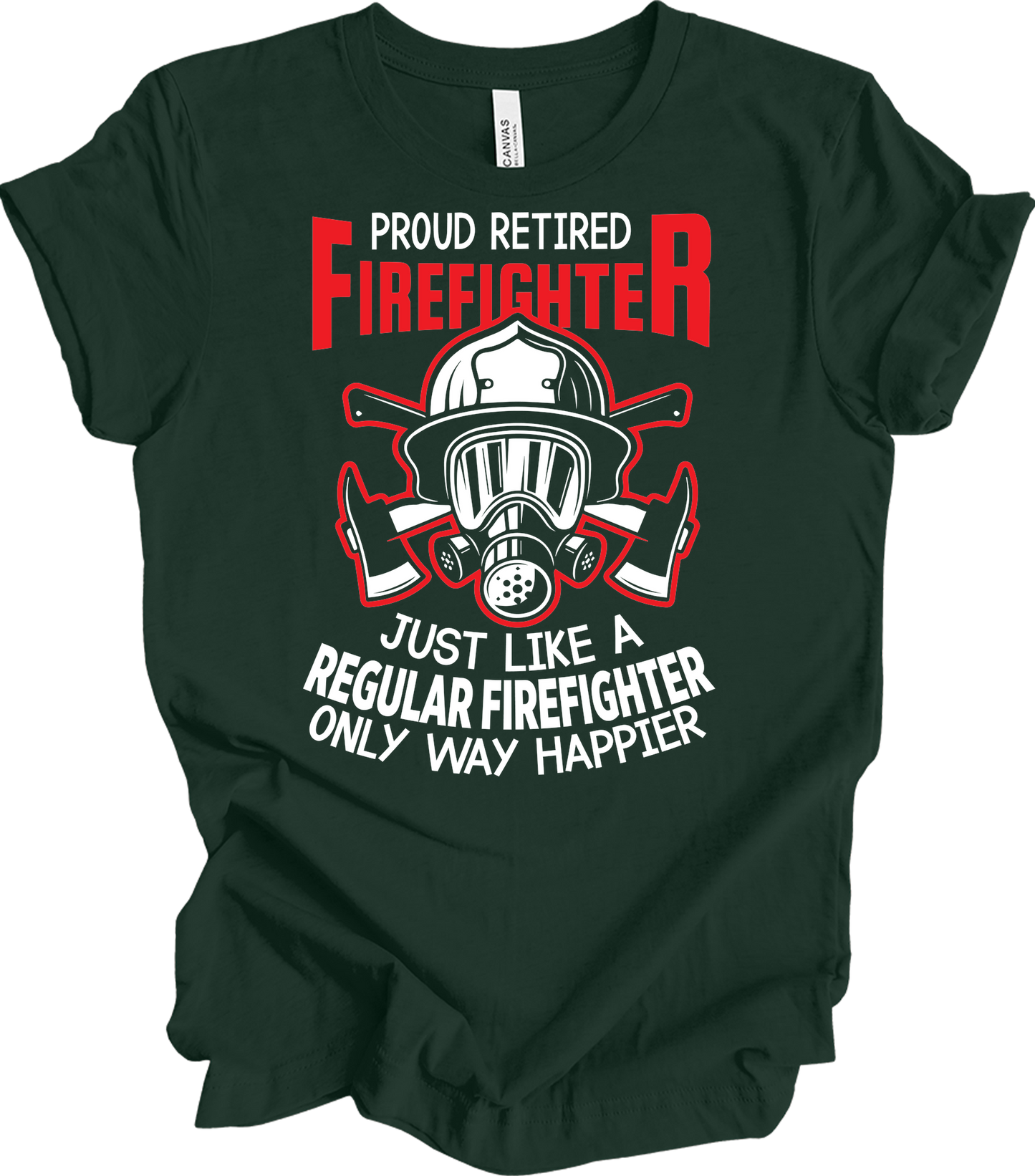 Proud Retired Firefighter T-Shirt in Forest Green