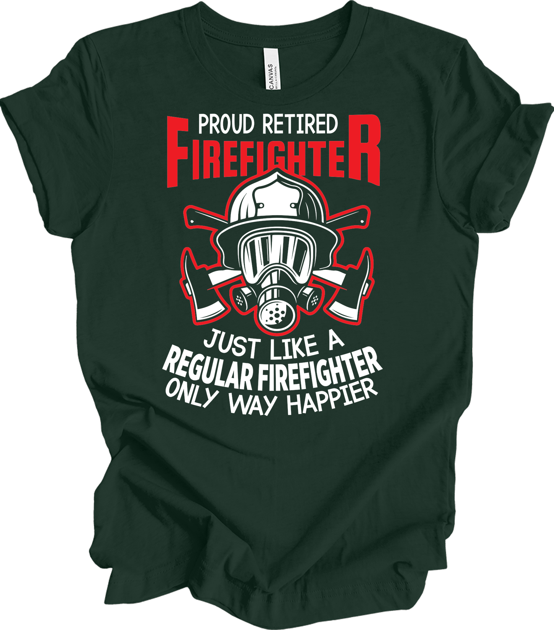Proud Retired Firefighter T-Shirt in Forest Green