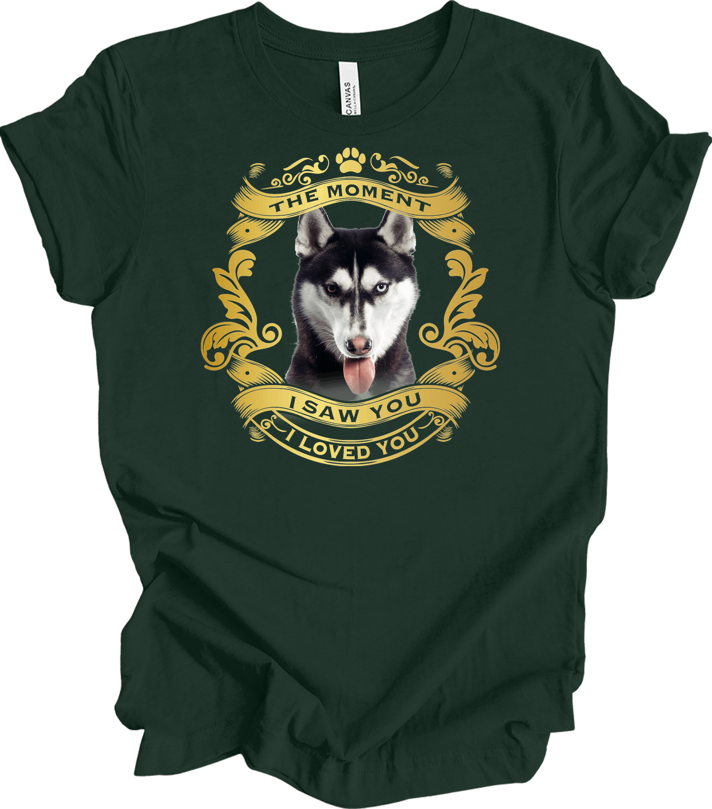 Wolf Dog Lover : 'I Loved You' T-Shirt in Forest Green