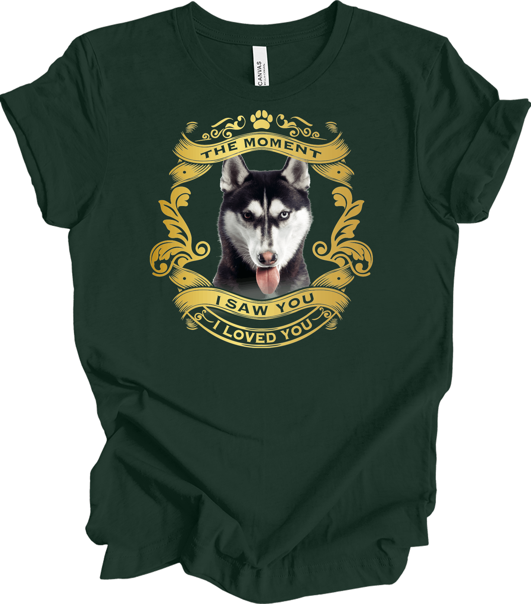Wolf Dog Lover : 'I Loved You' T-Shirt in Forest Green