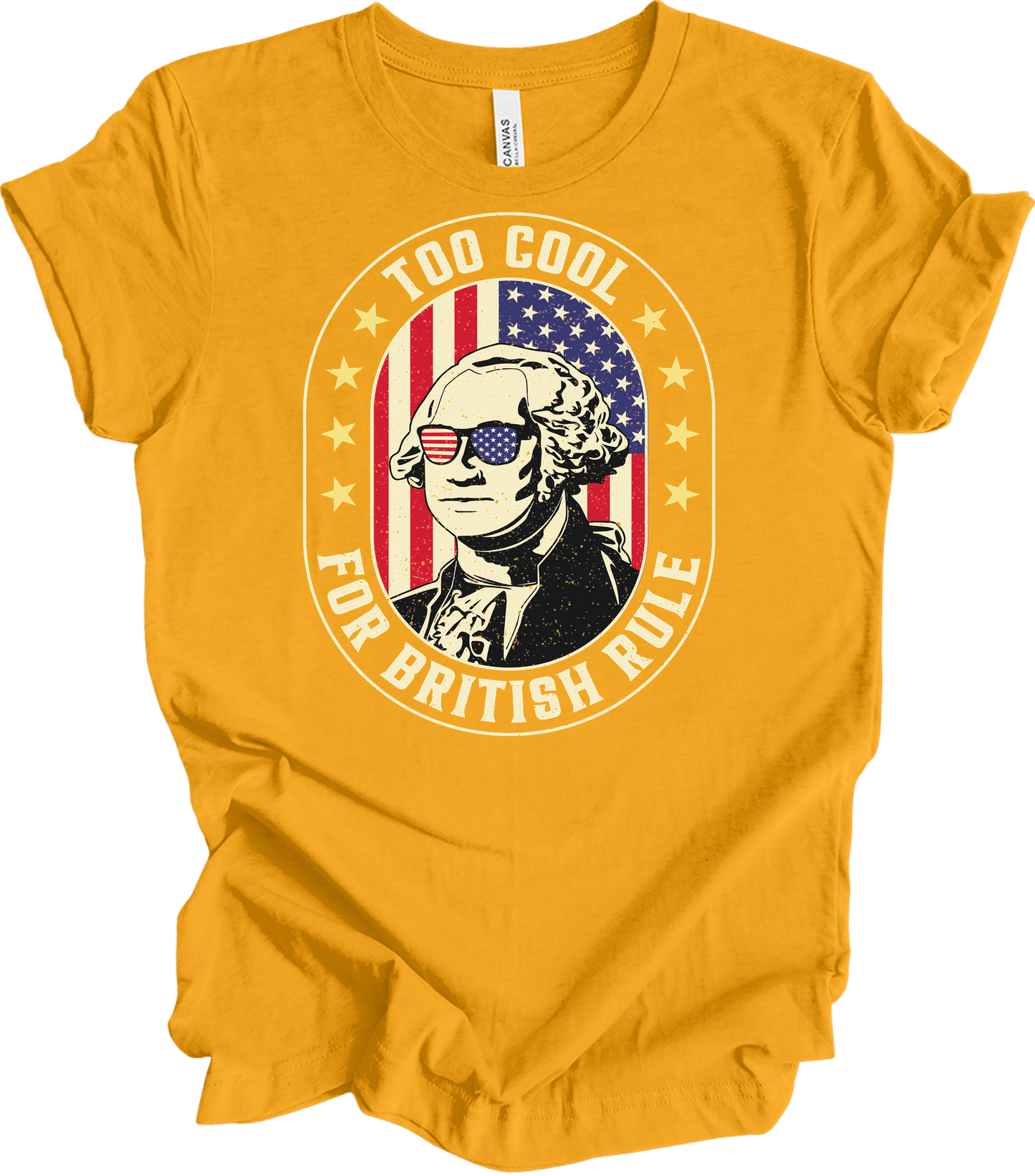 Too Cool for British Rule T-Shirt in Gold