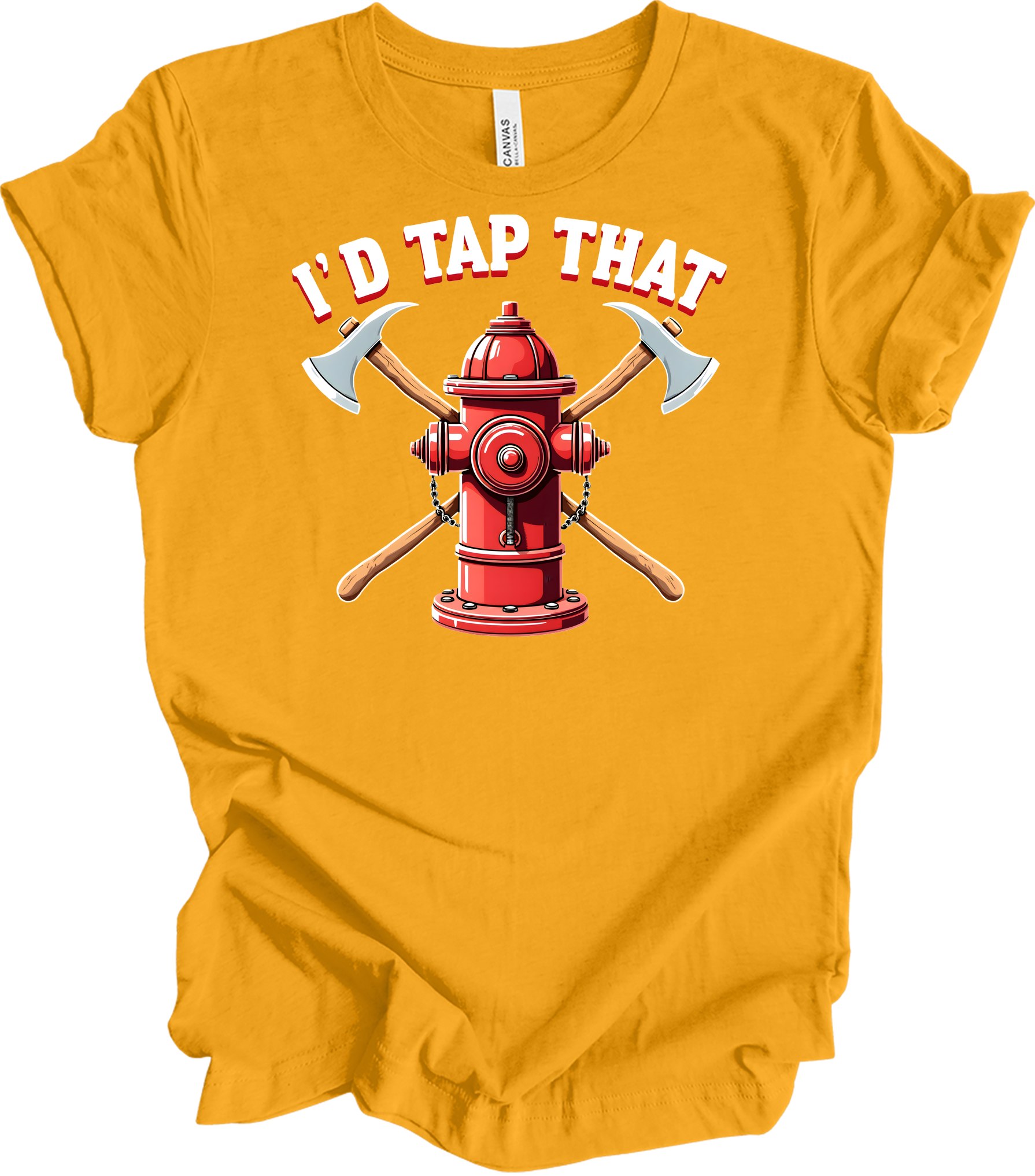 I'd Tap That Firefighter T-Shirt in Gold