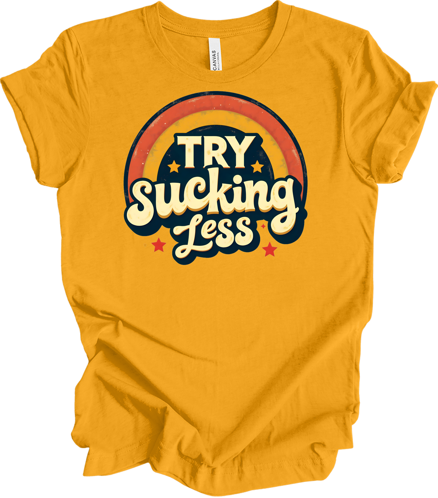 'Try Sucking Less' Funny T-Shirt in Gold