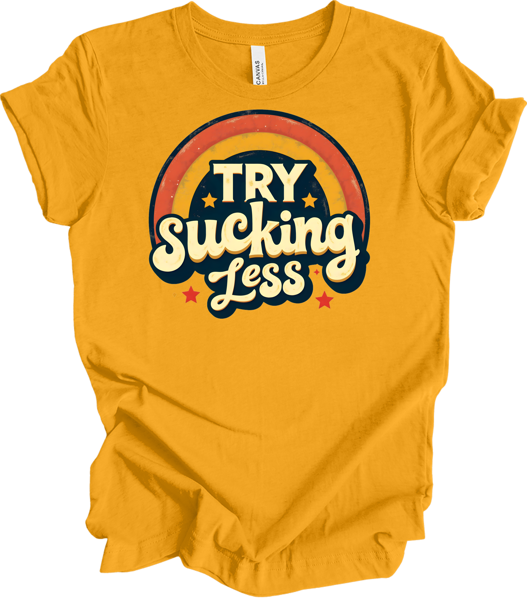'Try Sucking Less' Funny T-Shirt in Gold