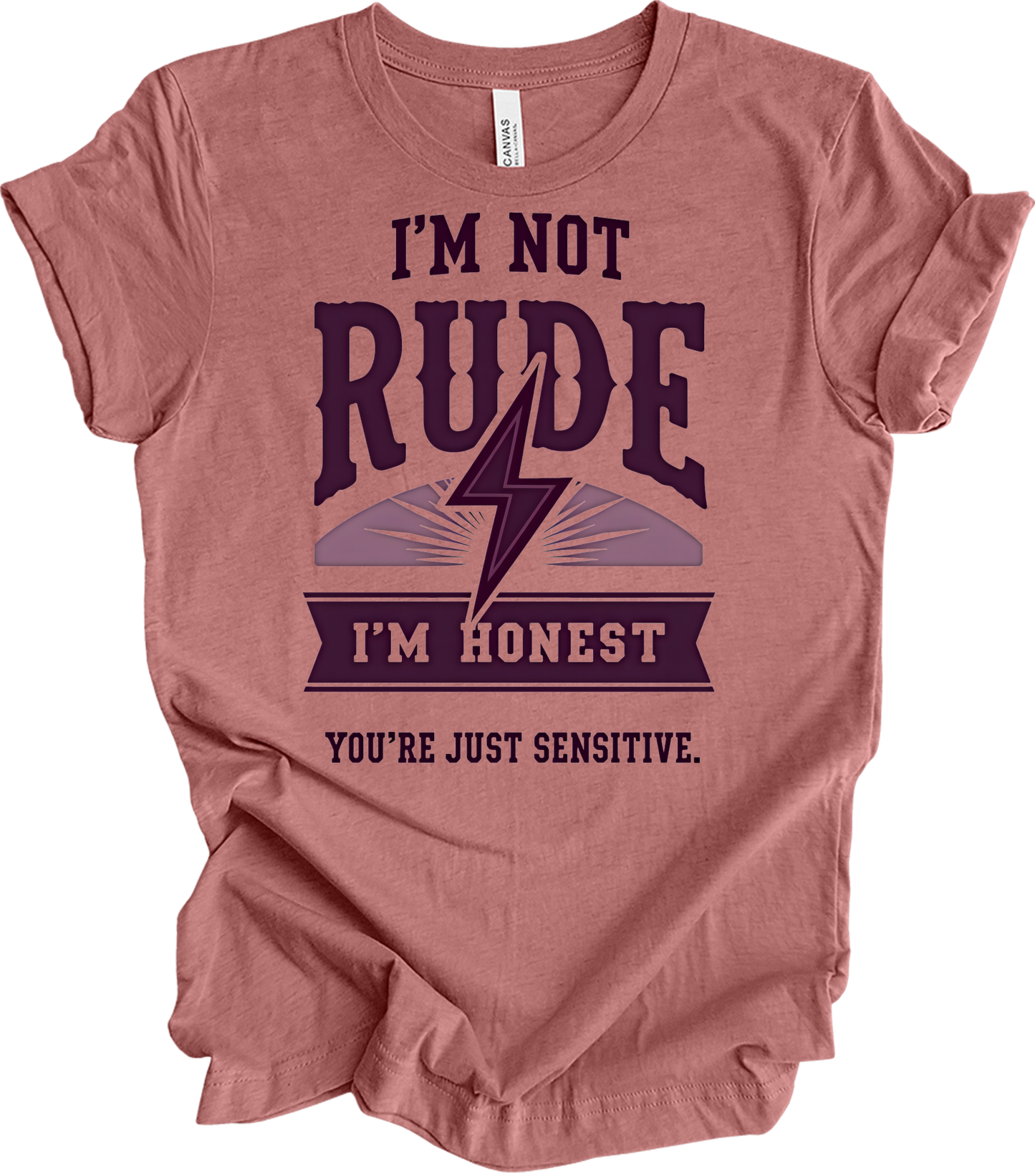 I'm Not Rude - Funny Humor T-Shirt in Heather Mauve