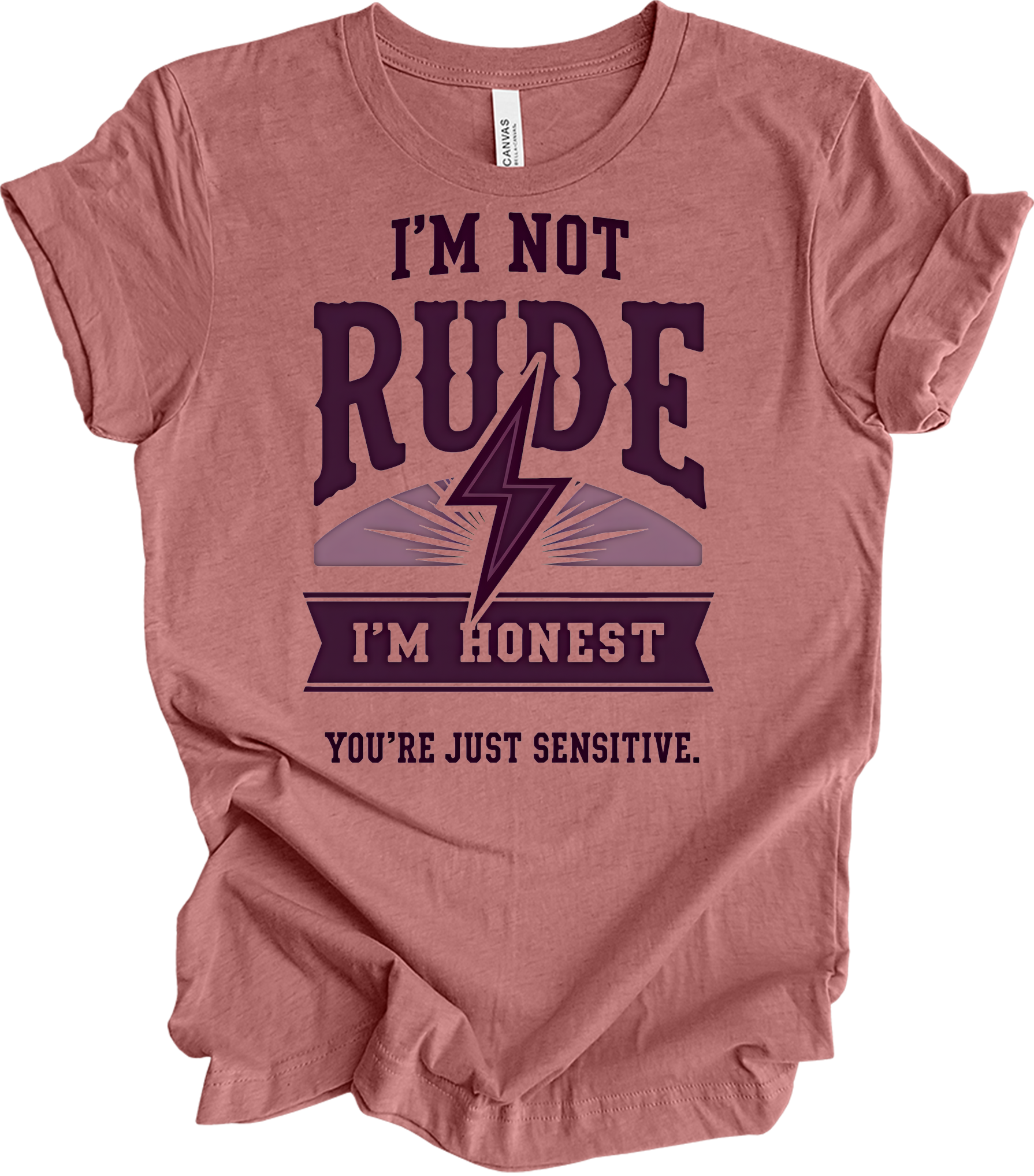 I'm Not Rude - Funny Humor T-Shirt in Heather Mauve