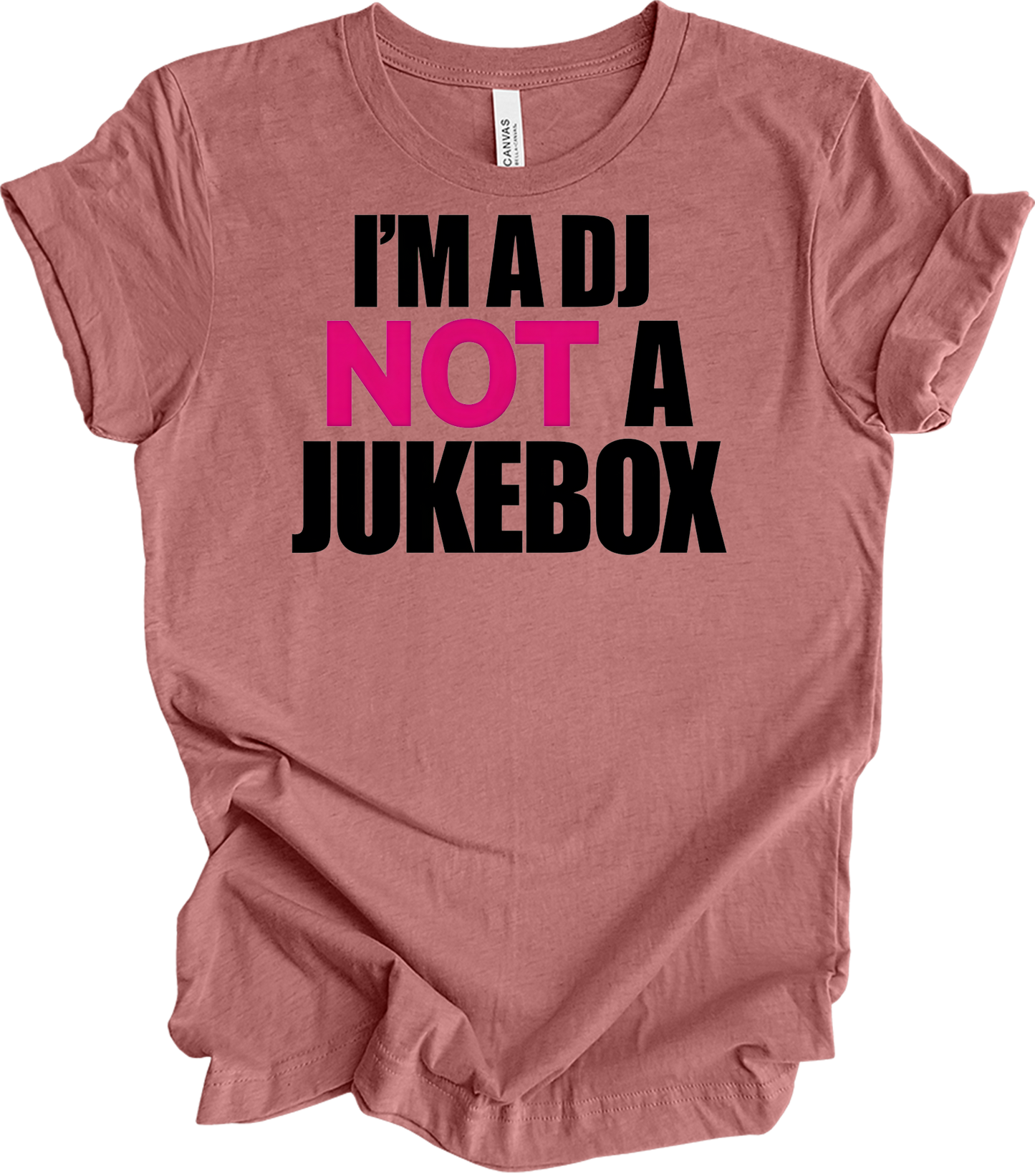 I'm A DJ Not A Jukebox T-Shirt in Heather Mauve