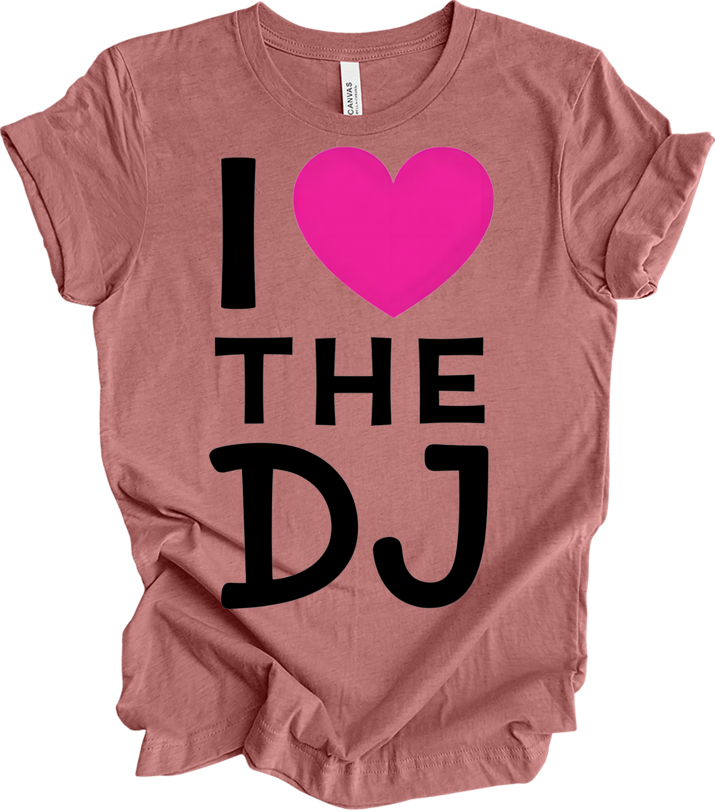 I Love The DJ - Music Fan Favorite T-Shirt in Heather Mauve