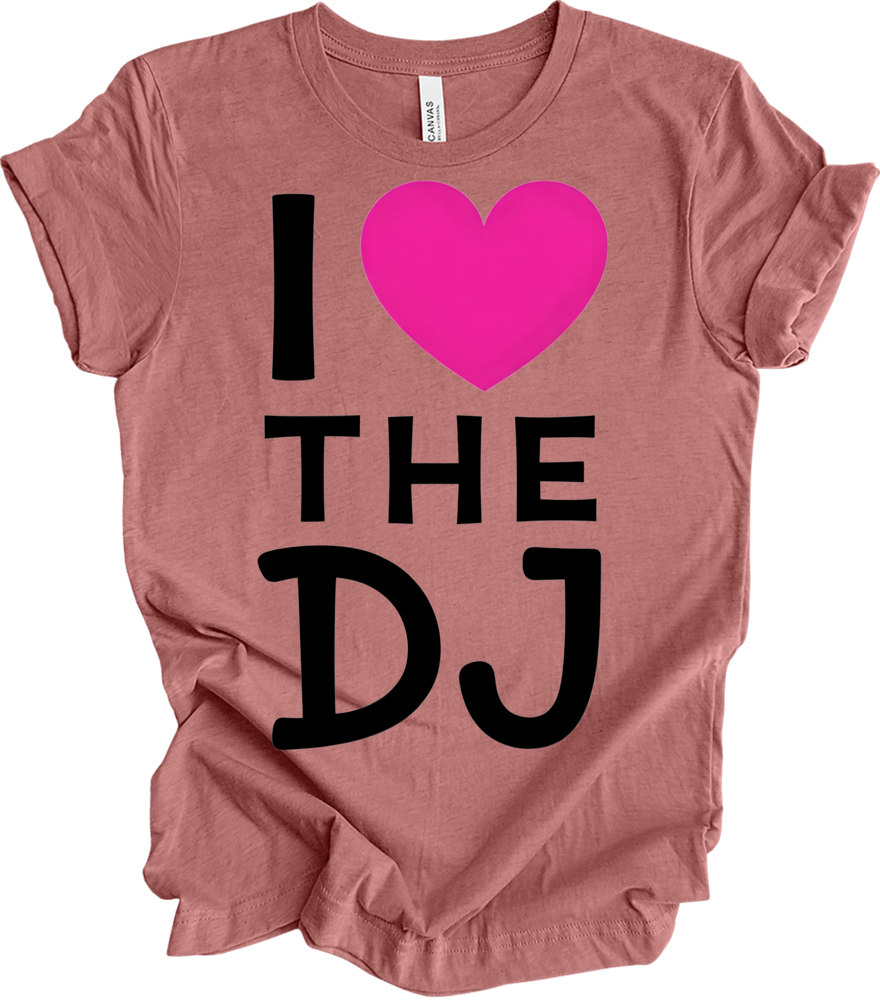 I Love The DJ - Music Fan Favorite T-Shirt in Heather Mauve