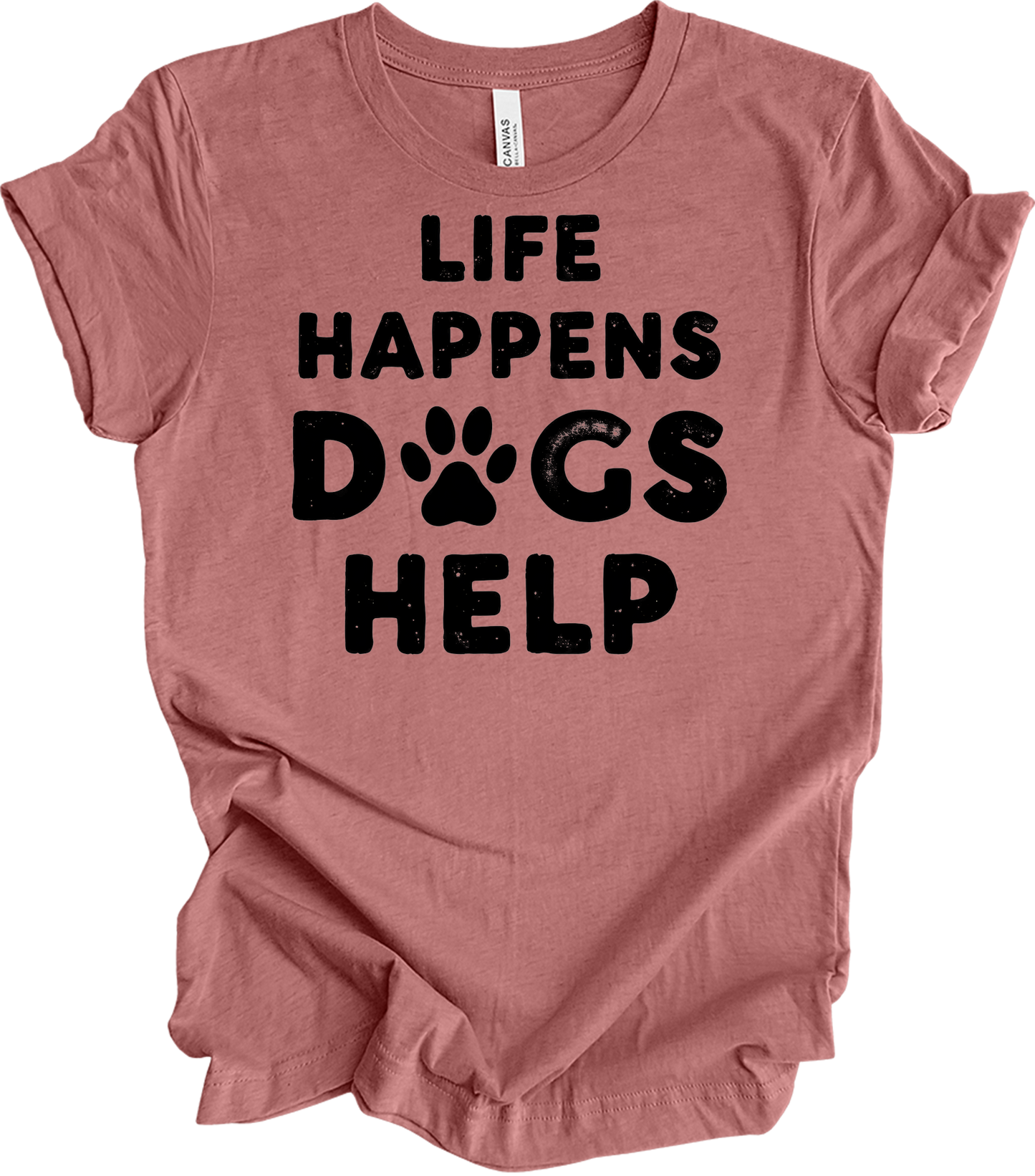 Life Happens Dogs Help T-Shirt in Heather Mauve