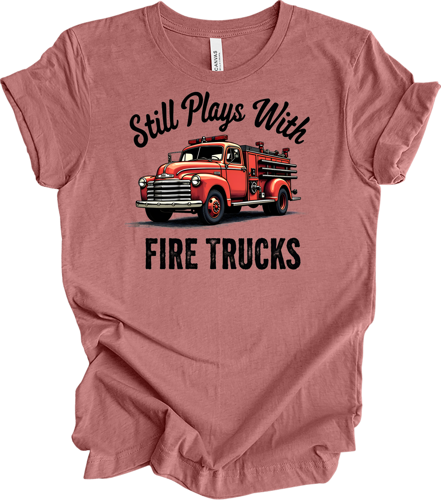 Still Plays With Fire Trucks T-Shirt in Heather Mauve
