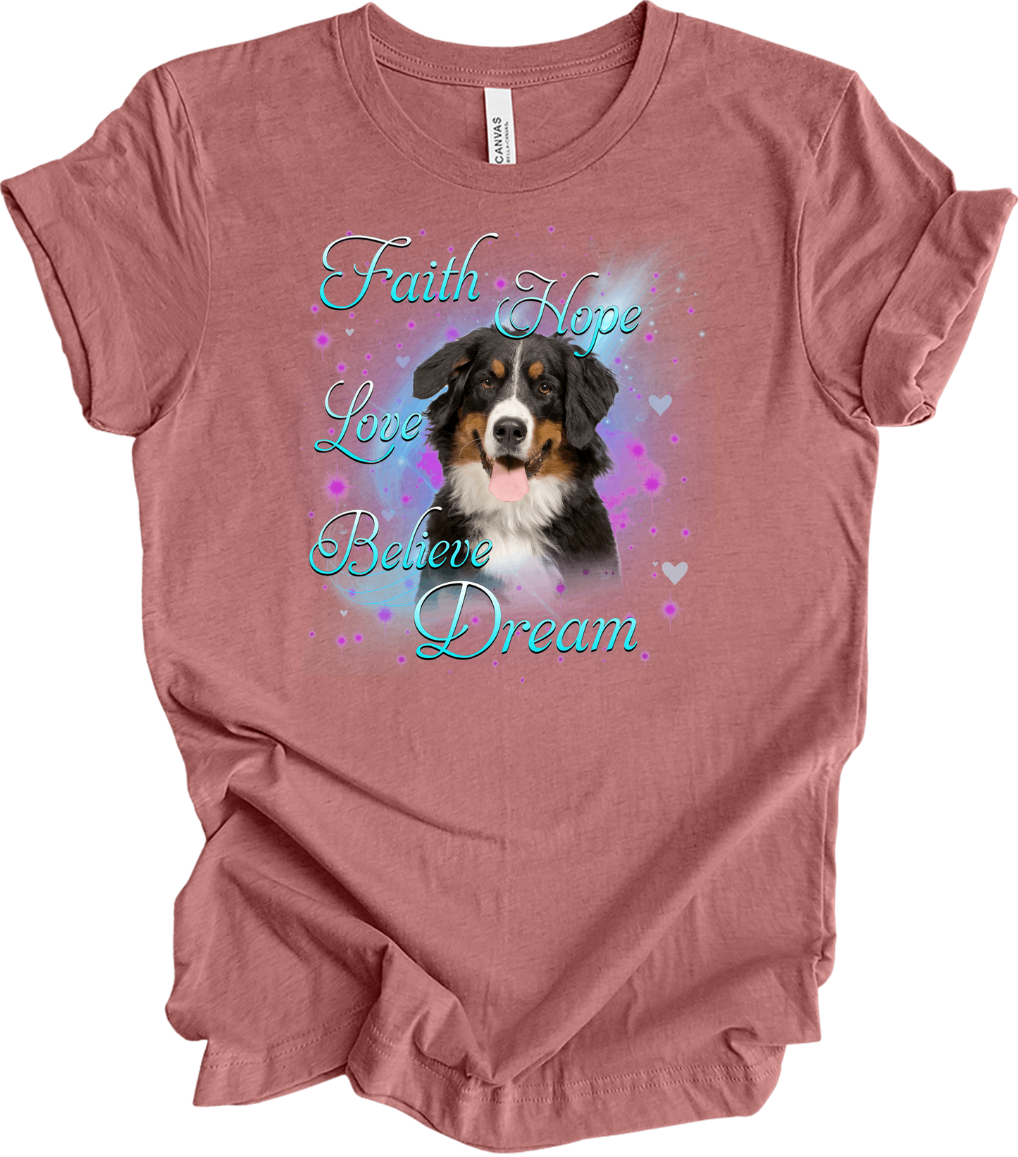 Bernese Mountain Dog Faith Hope Love Believe Dream Inspirational T-Shirt in Heather Mauve
