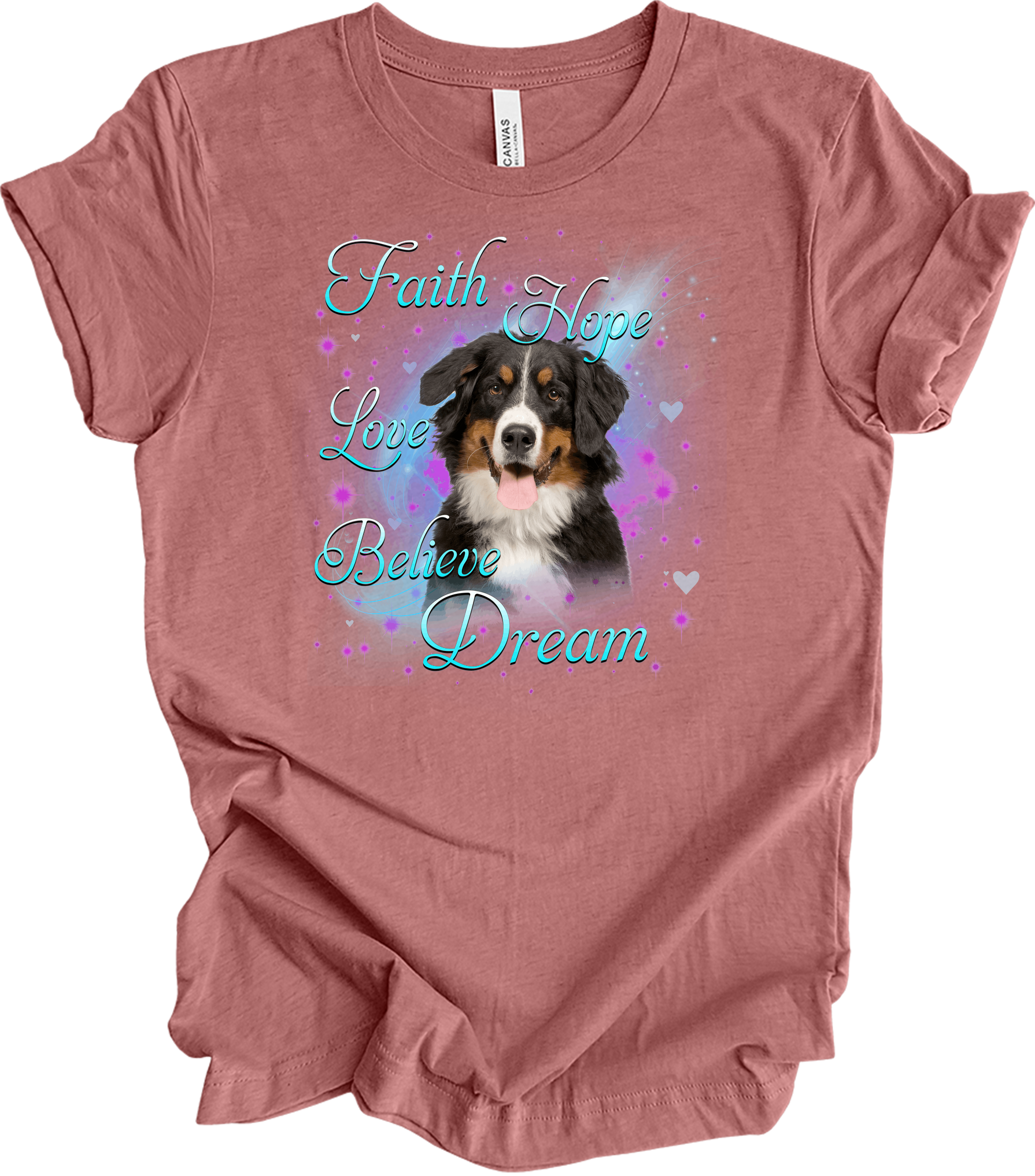 Bernese Mountain Dog Faith Hope Love Believe Dream Inspirational T-Shirt in Heather Mauve