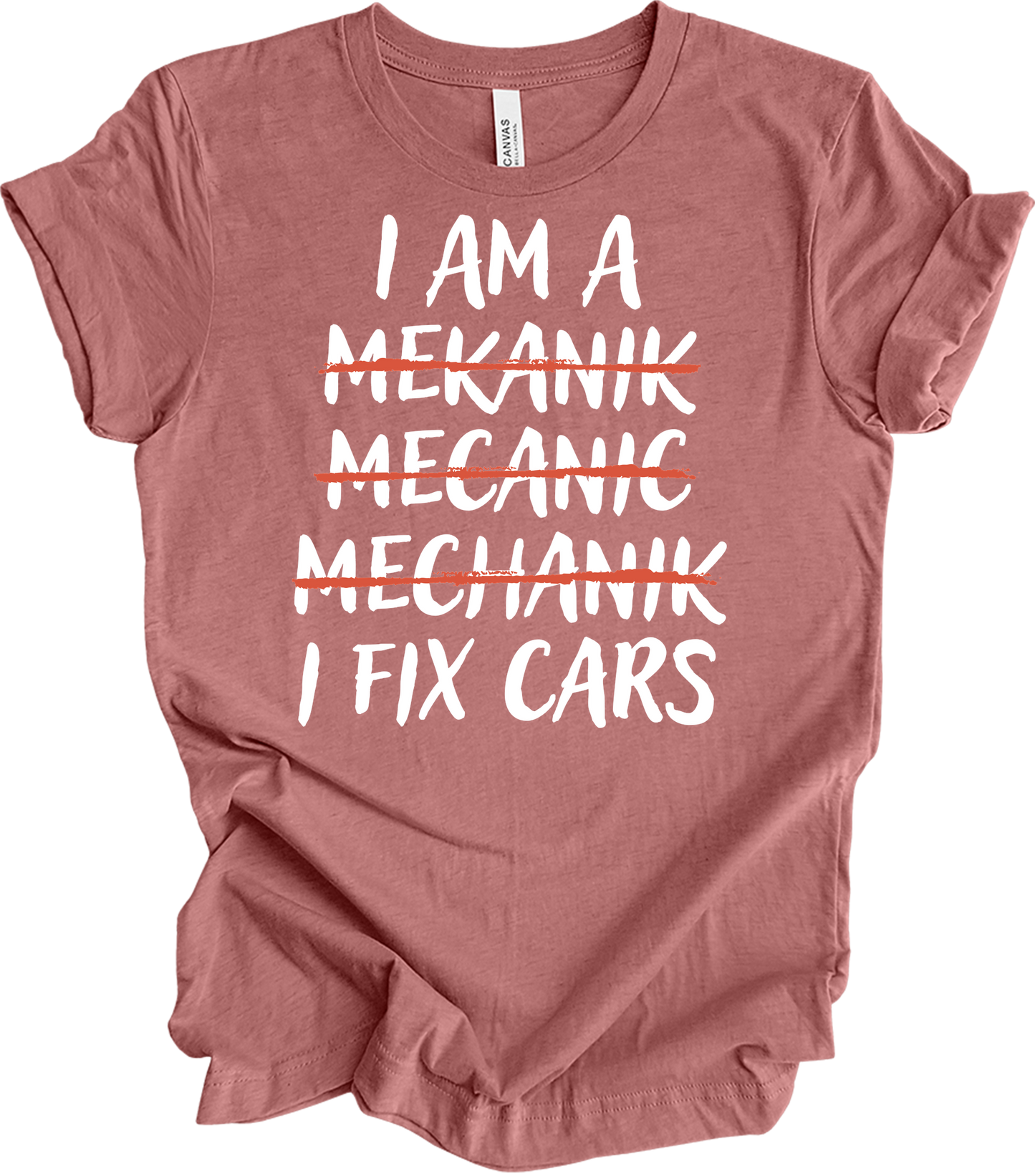 I'm A Mechanic I Fix Cars T-Shirt in Heather Mauve