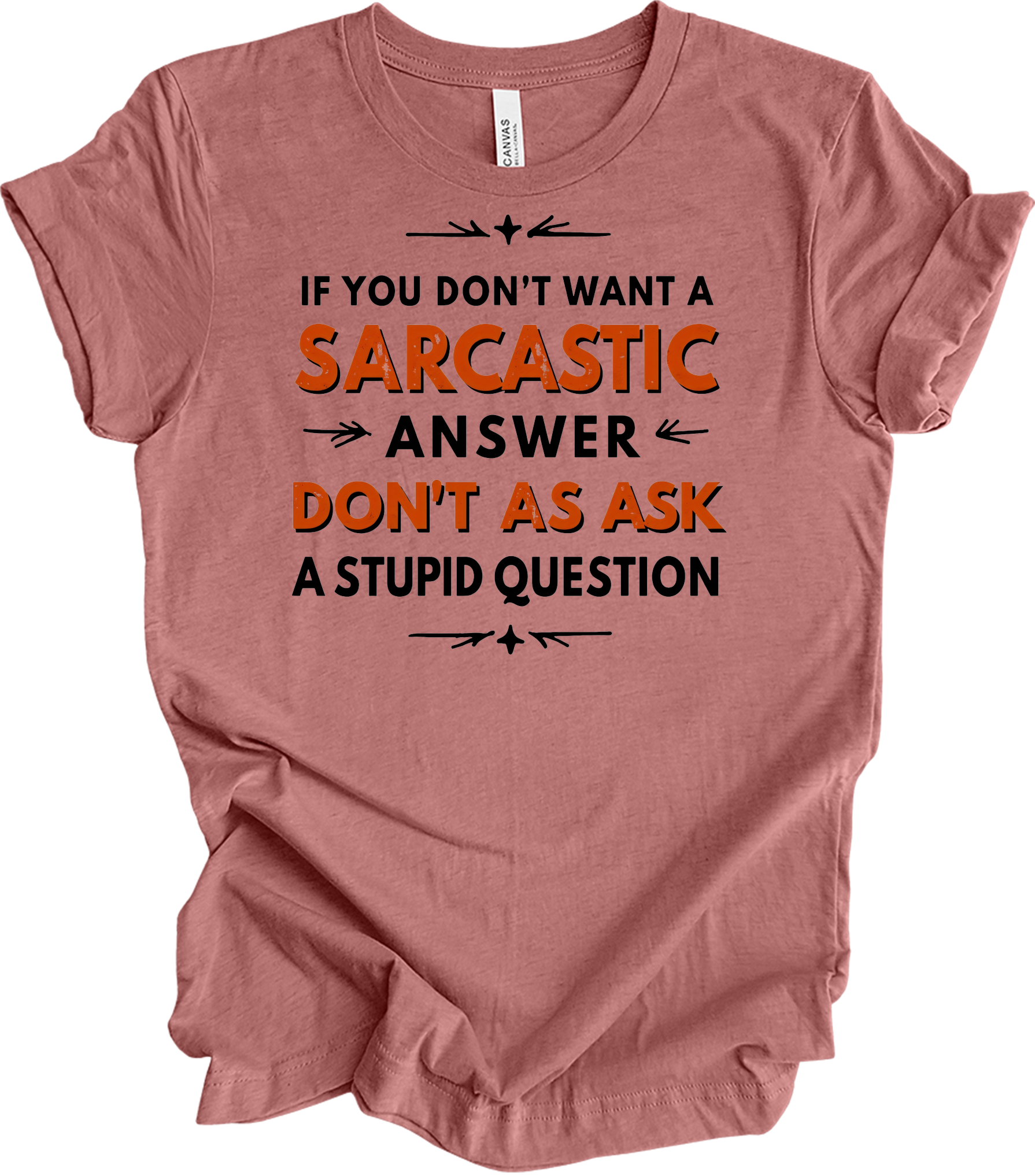 Sarcastic Answer - Funny Gift T-Shirt in Heather Mauve