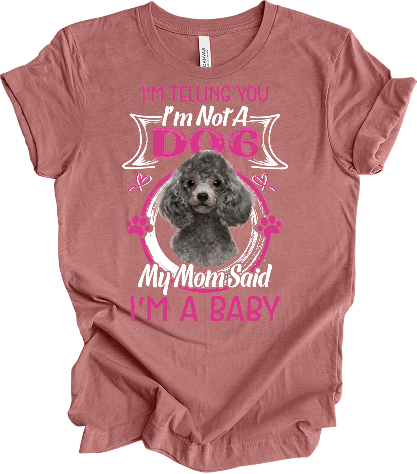 Poodle - I'm Not A Dog, I'm A Baby T-Shirt in Heather Mauve