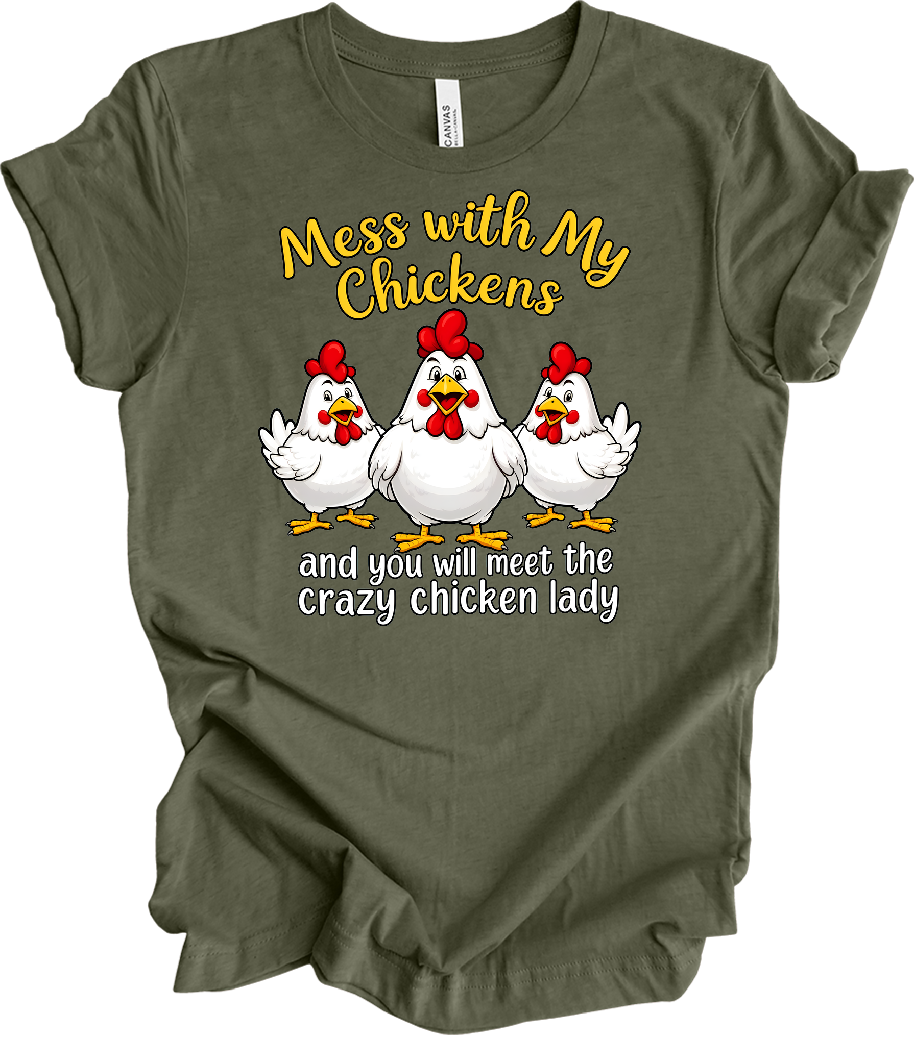 Mess With My Chickens T-Shirt in Heather Military Green
