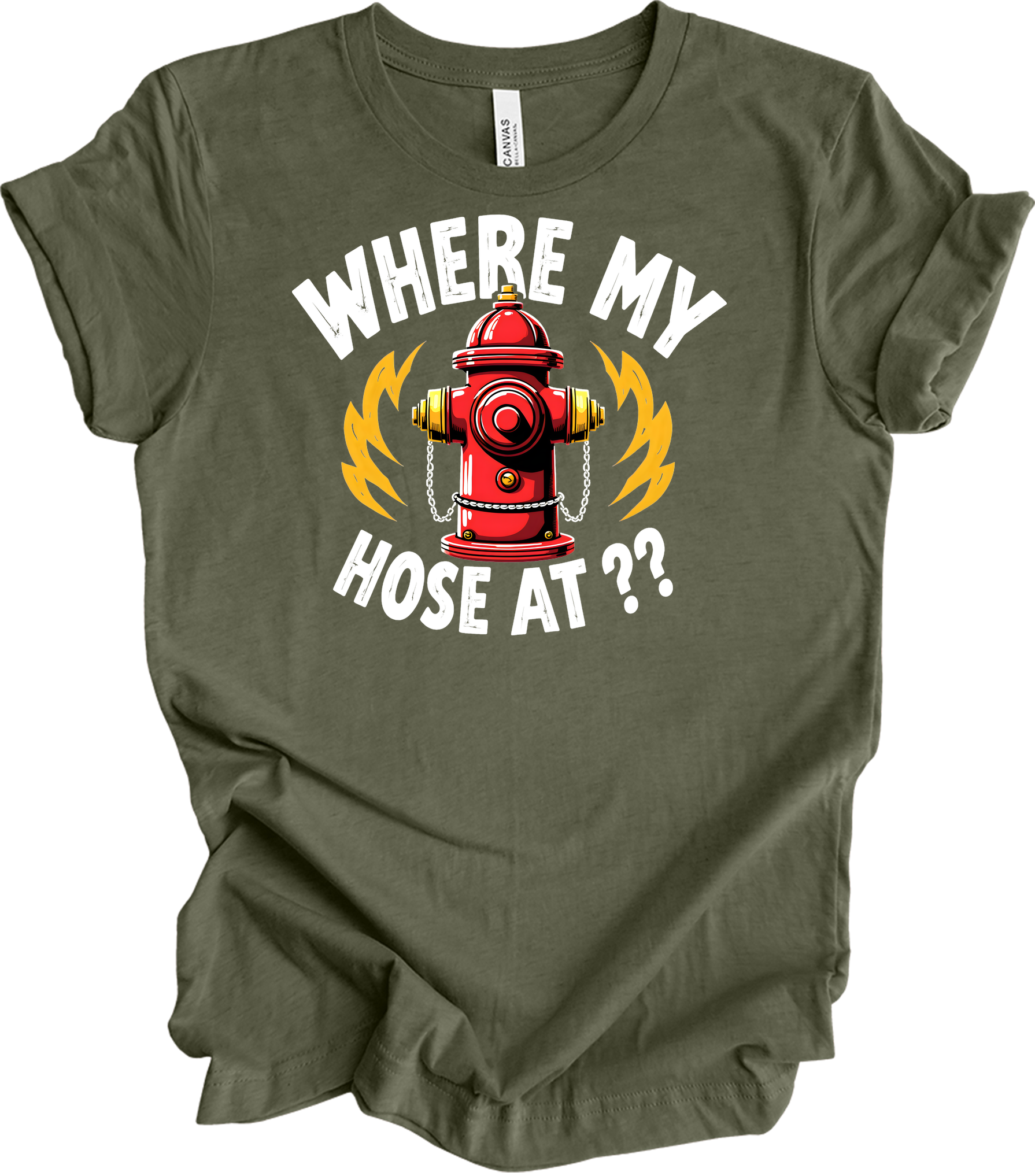 Where My Hose At? Firefighter T-Shirt in Heather Military Green