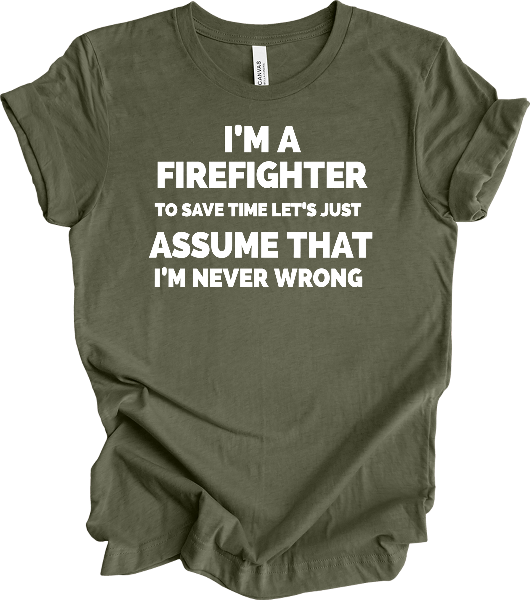 Funny Firefighter Gift T-Shirt in Heather Military Green