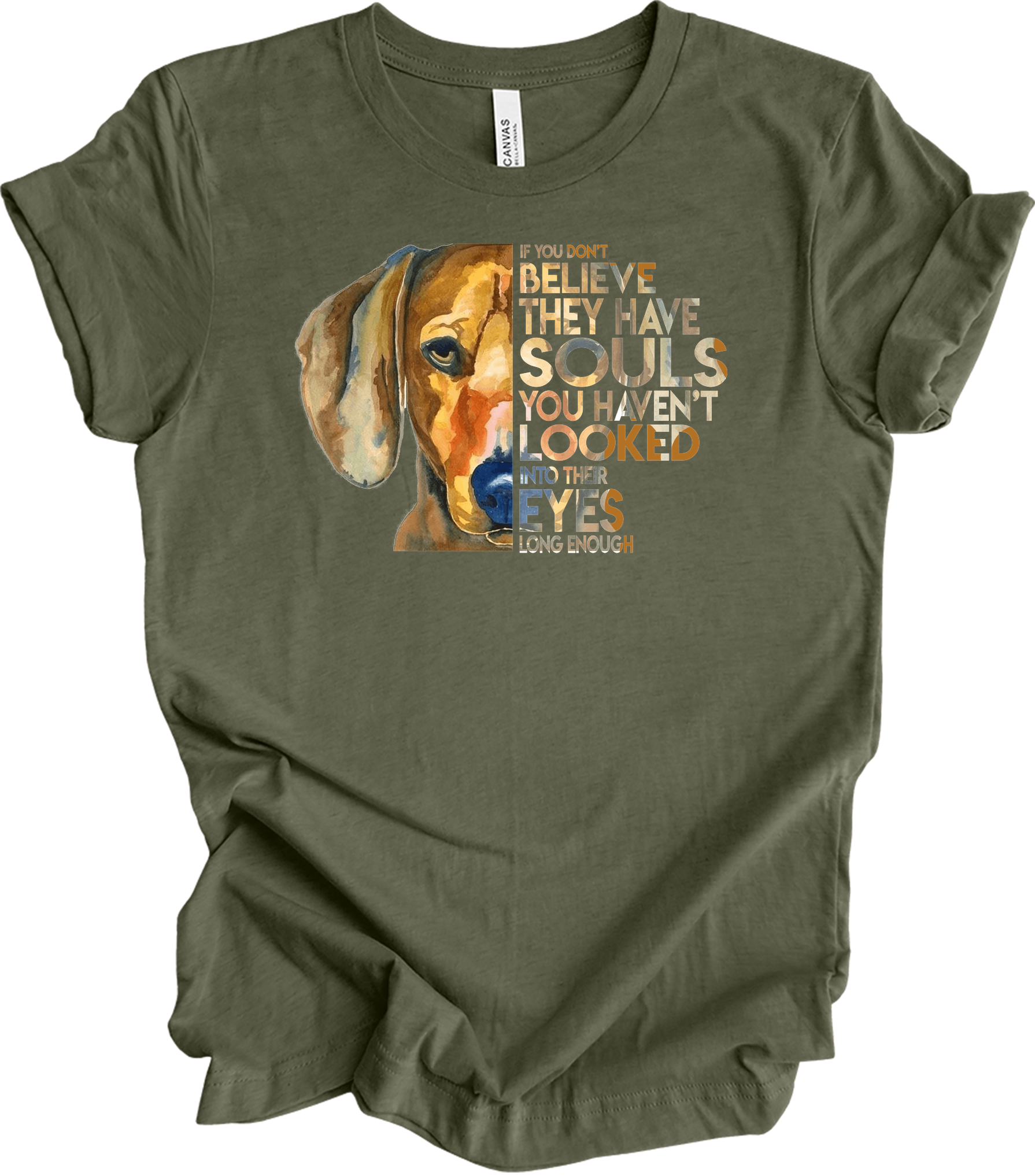 Dogs Have Souls - Watercolor Dog Lover Unisex T-Shirt in Heather Military Green