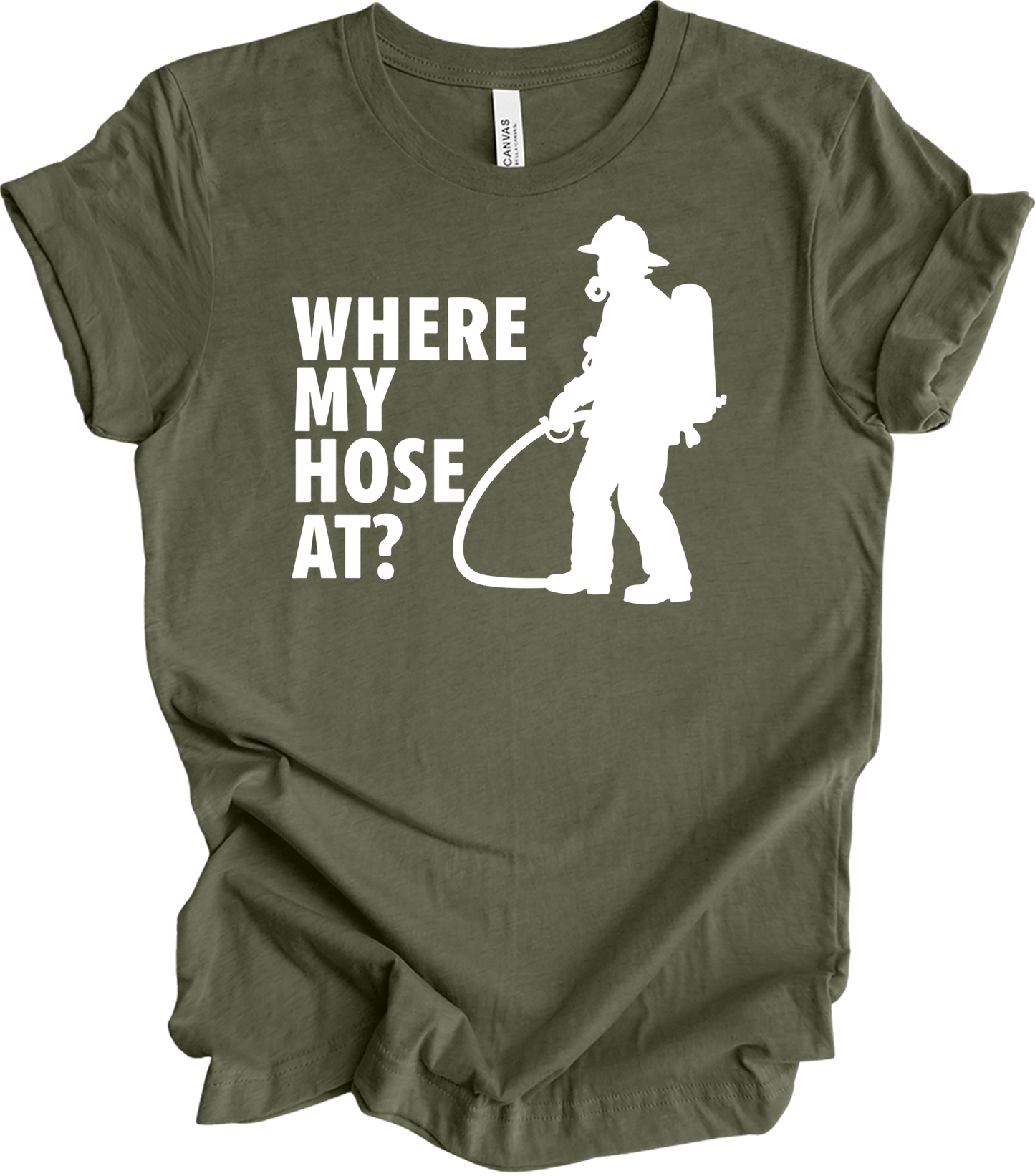 Where My Hose At? Unisex T-Shirt in Heather Military Green