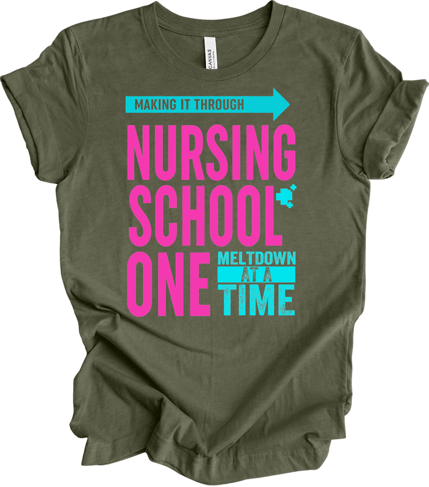 Nurse : One Meltdown at a Time T-Shirt in Heather Military Green