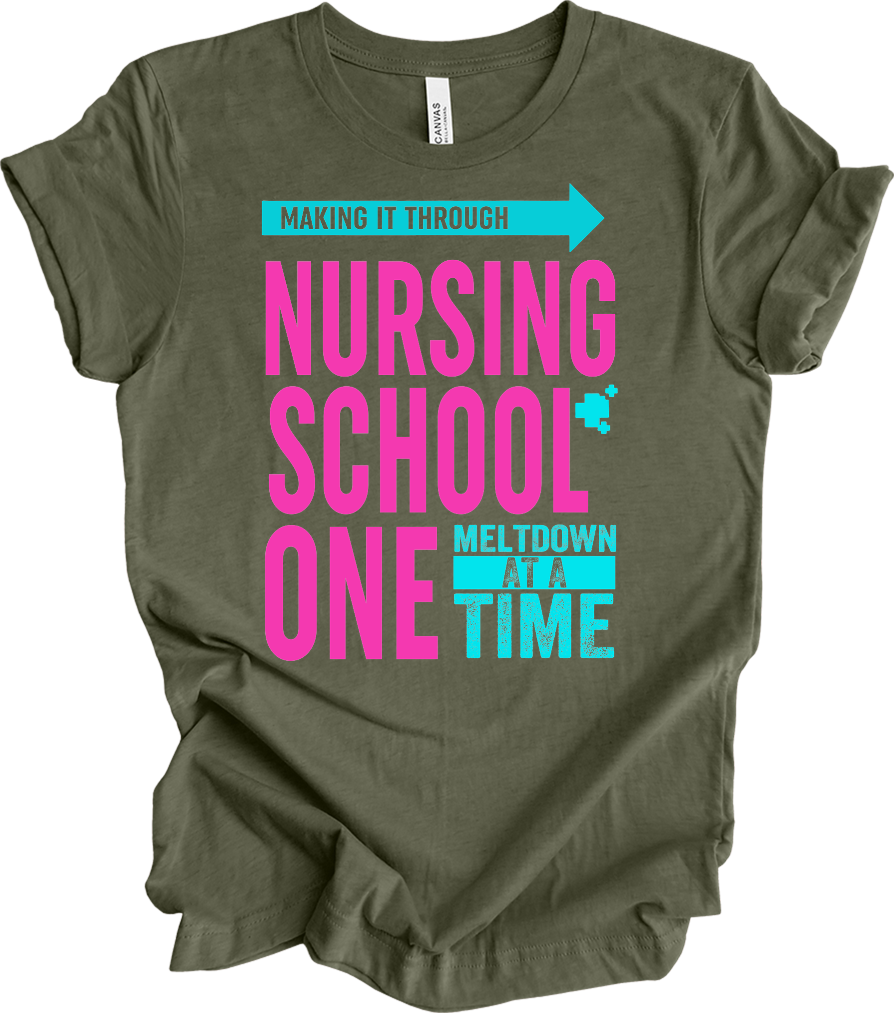 Nurse : One Meltdown at a Time T-Shirt in Heather Military Green
