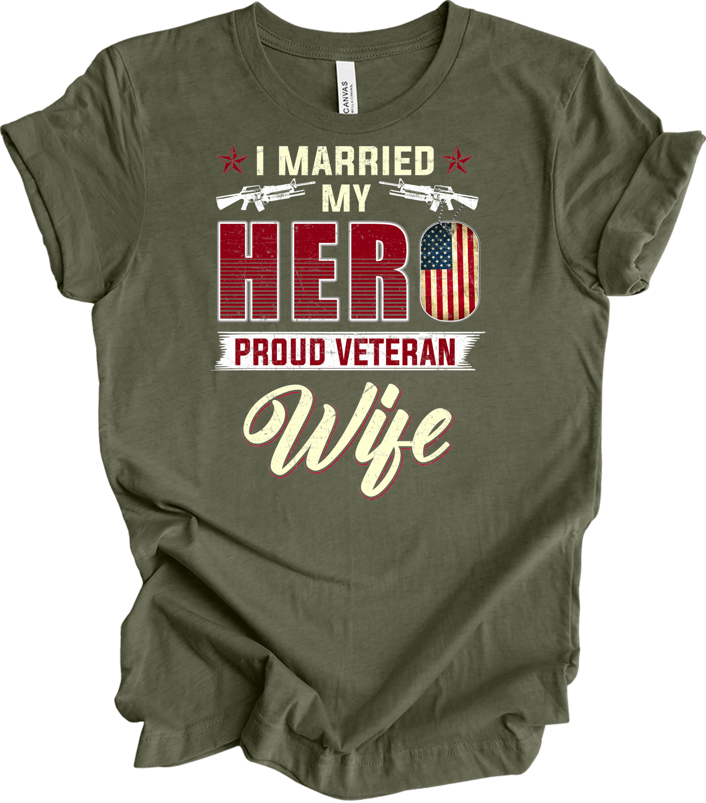 Proud Veteran Wife - I Married My Hero Patriotic T-Shirt in Heather Military Green