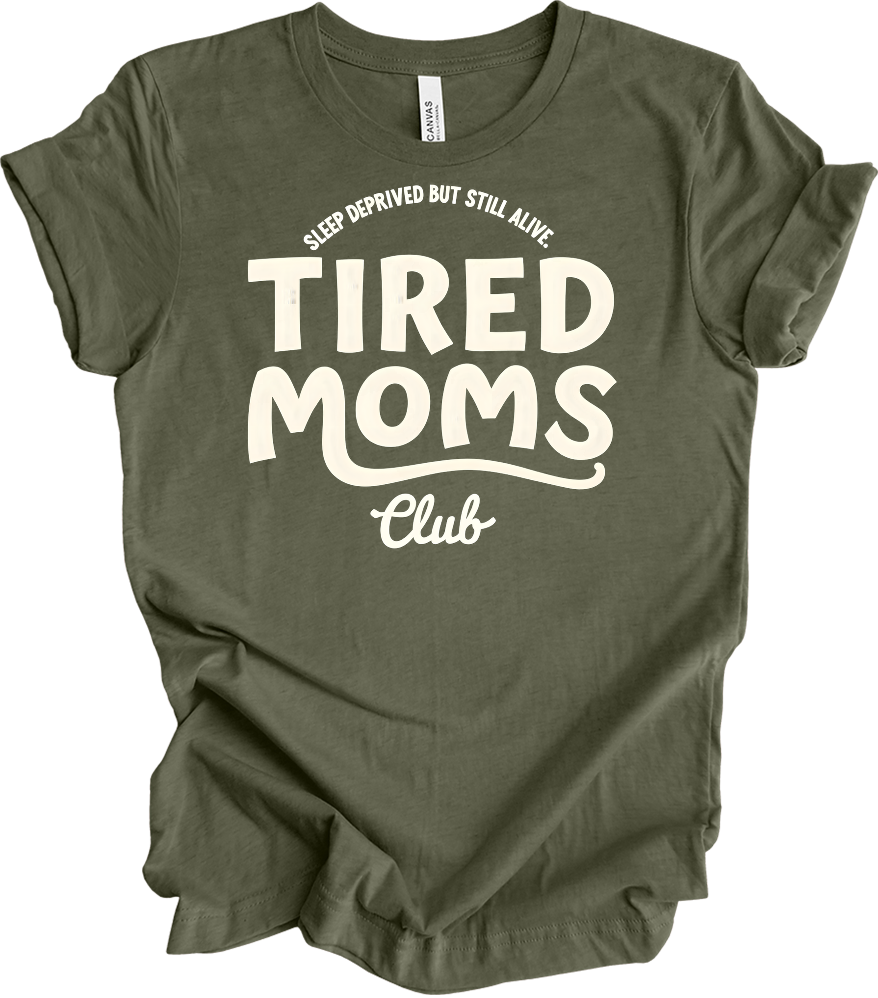 Tired Moms Club - Funny Mom T-Shirt in Heather Military Green