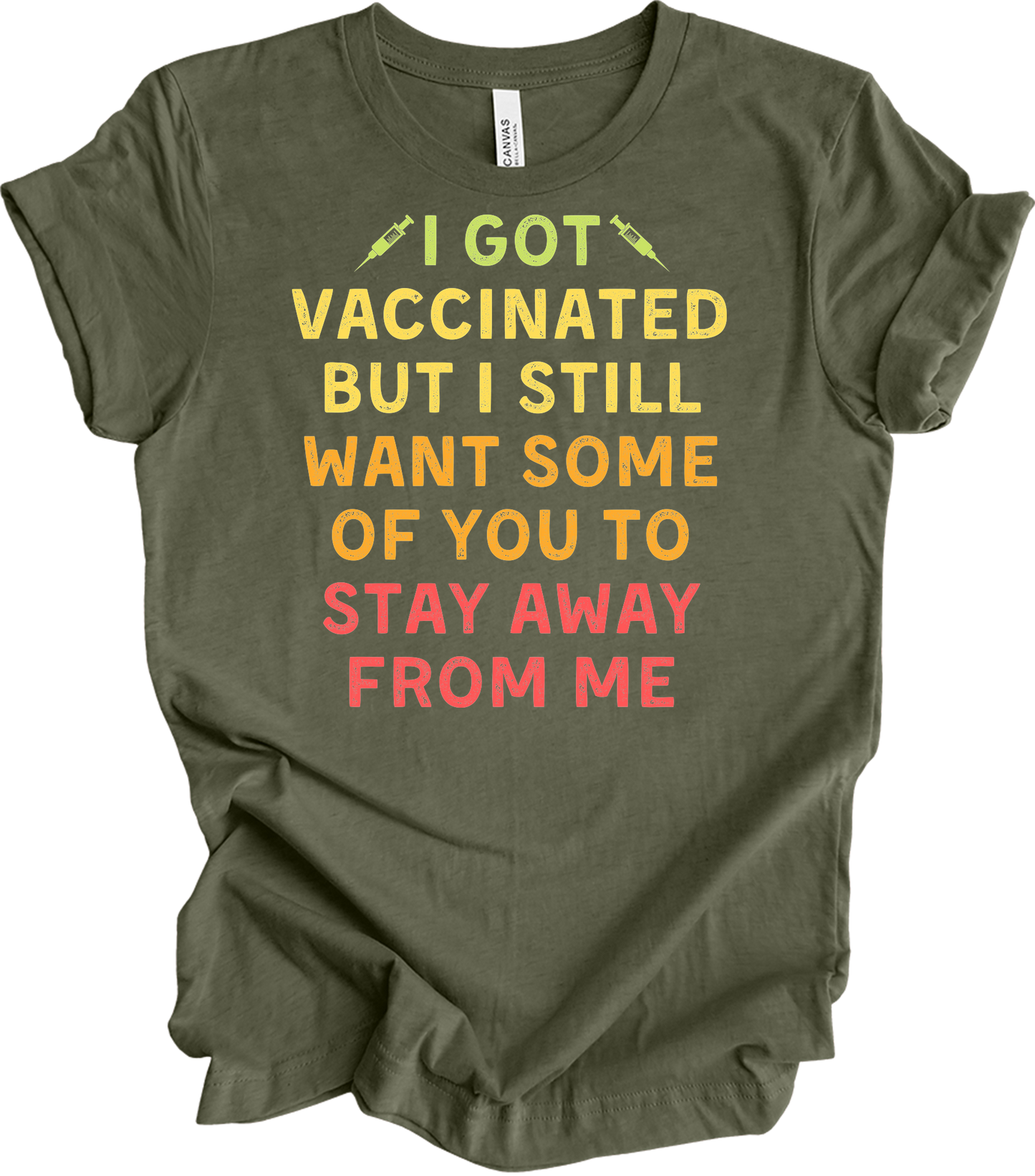 Vaccinated Stay Away T-Shirt in Heather Military Green