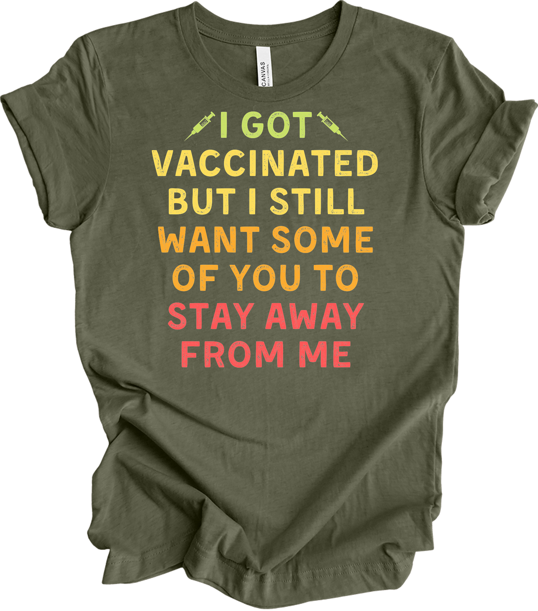 Vaccinated Stay Away T-Shirt in Heather Military Green