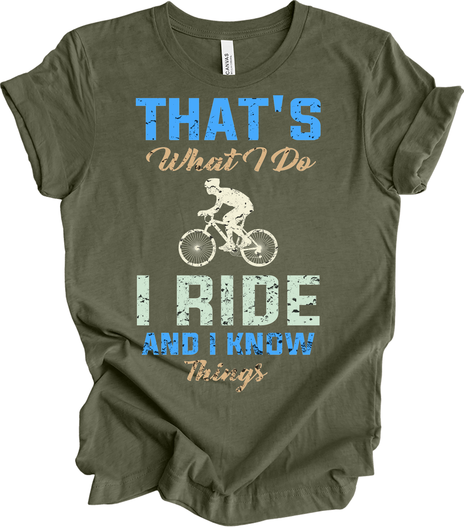 I Ride Bike and I Know Things T-Shirt in Heather Military Green