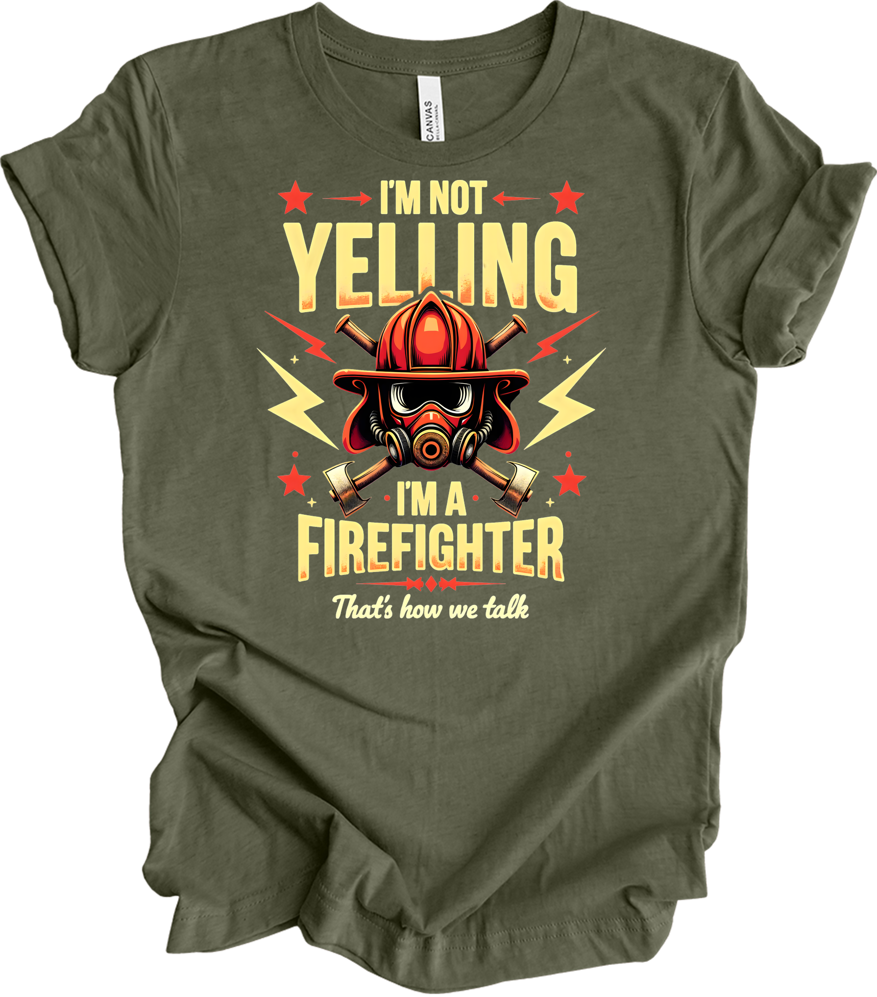 I'm Not Yelling Firefighter T-Shirt in Heather Military Green
