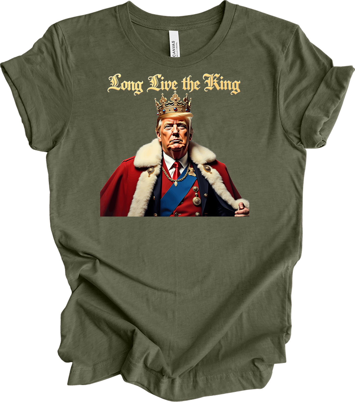 Trump King - Long Live the King T-Shirt in Heather Military Green