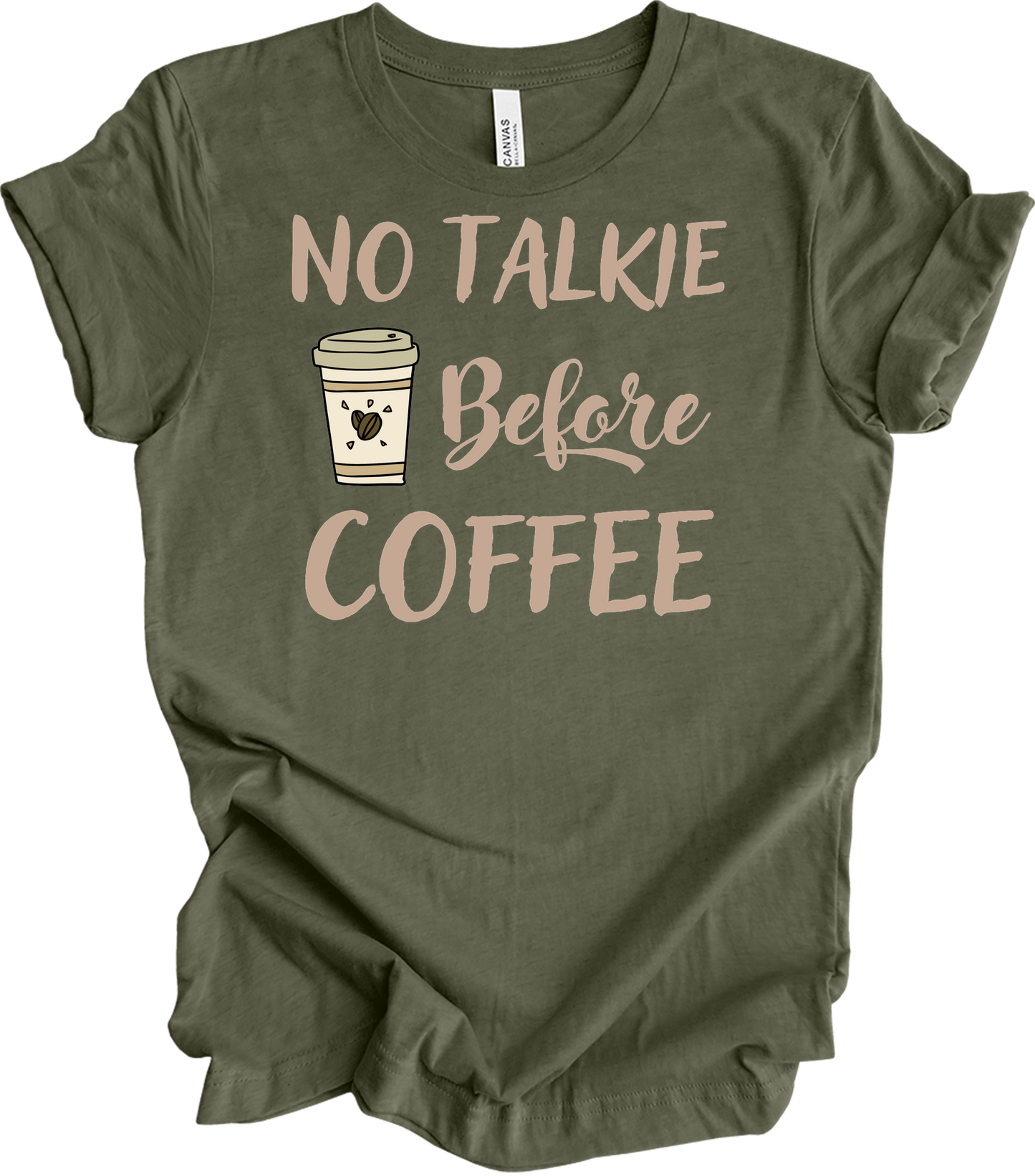 No Talkie Before Coffee T-Shirt in Heather Military Green